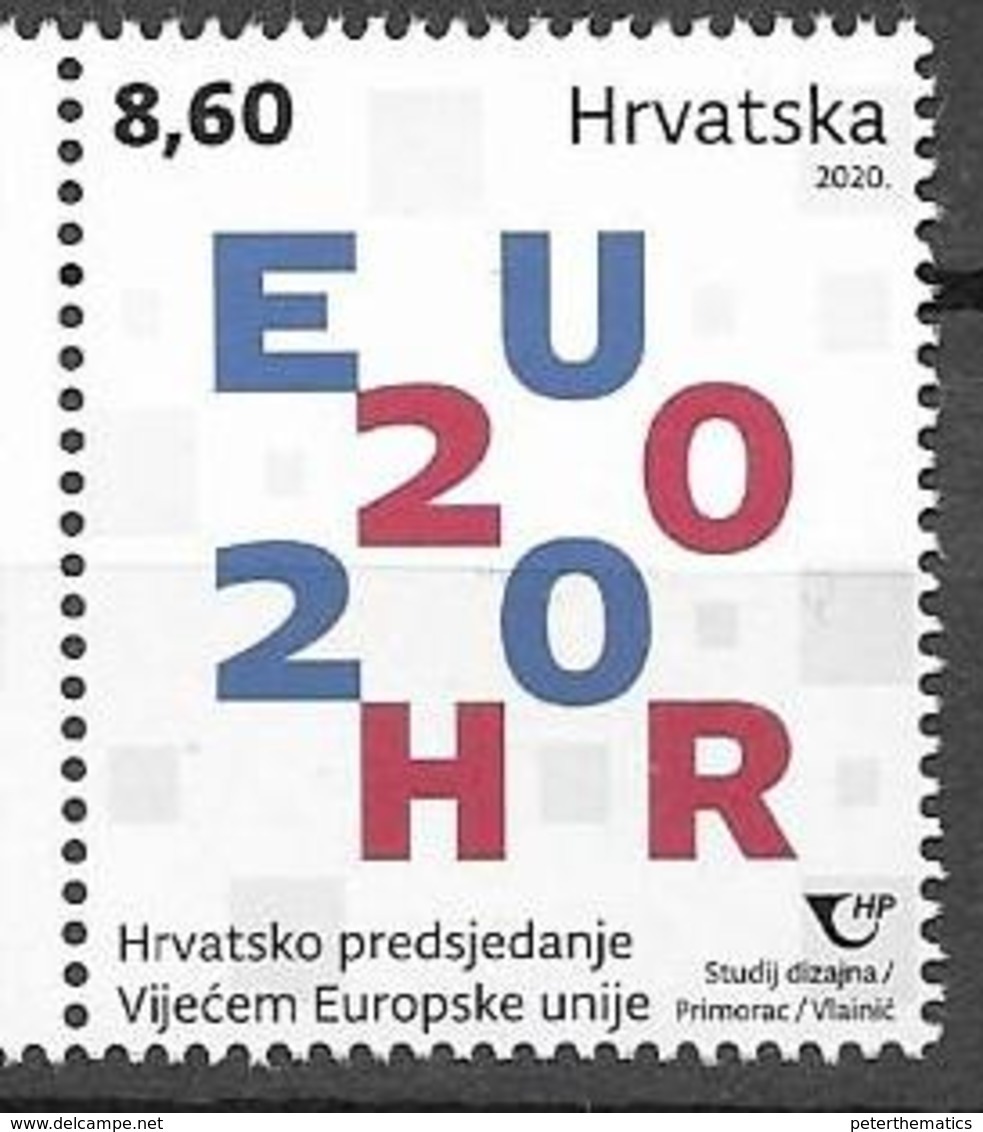 CROATIA, 2020, MNH , E.U. , CROATIAN PRESIDENCY OF THE COUNCIL OF THE EUROPEAN UNION,1v - Institutions Européennes