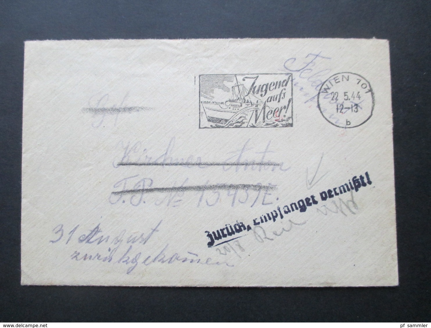 DR Feldpost 2.WK 1944 Maschinenstempel Wien 101 Jugend Aufs Meer! Stp. L1 Zurück, Empfänger Vermisst Und Vermerk! - Covers & Documents