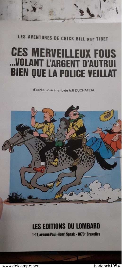 Ces Merveilleux Fous ... Volant L'argent D'autrui Bien Que La Police Veillat TIBET Le Lombard 1976 - Chick Bill