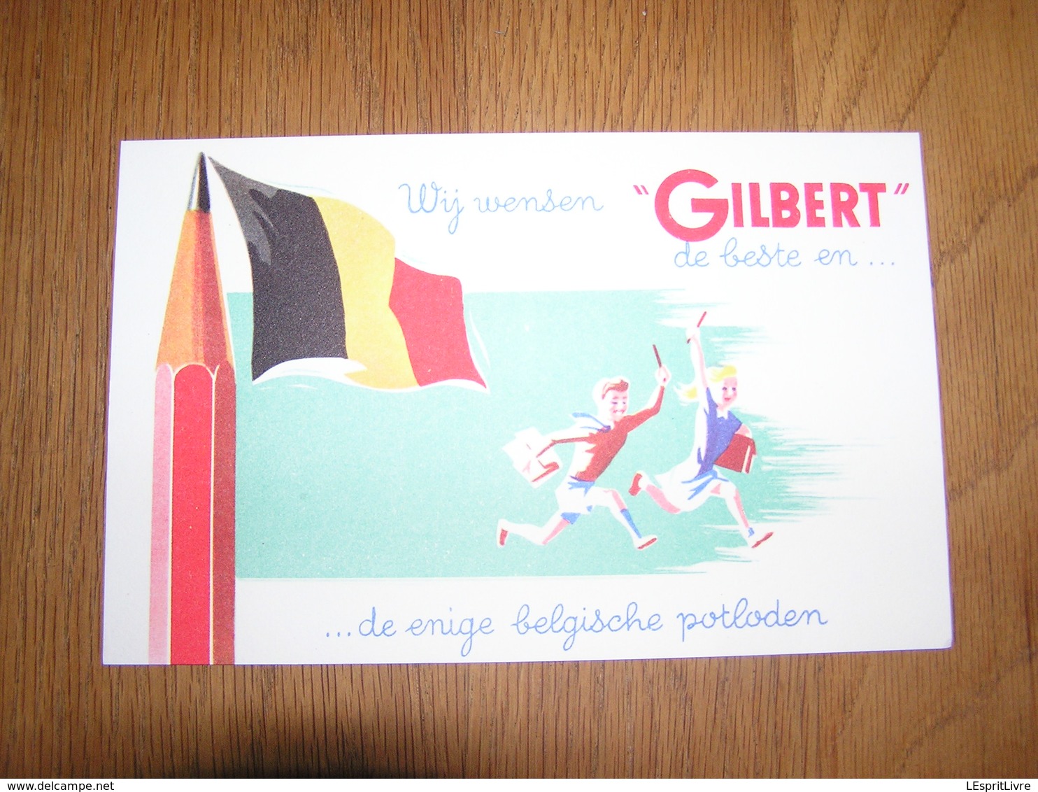 PAPIER BUVARD Crayon GILBERT Crayon Publicité Publicitaire Usine Belgique Hastière Givet Drapeau Belgique - G