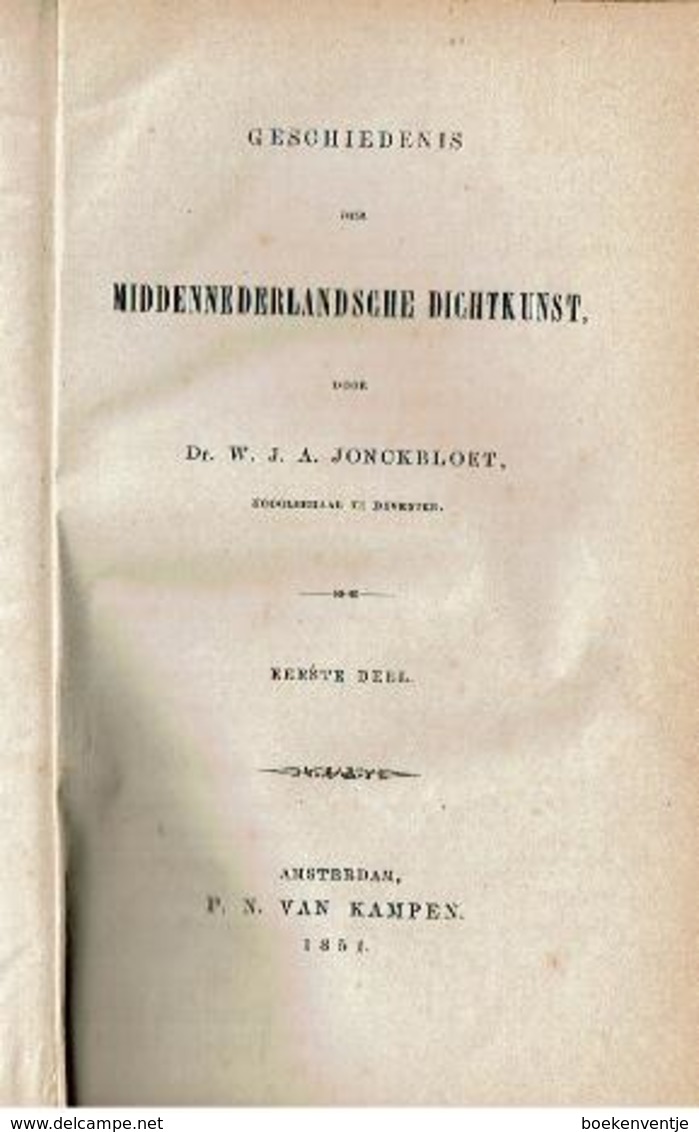 Geschiedenis Der Middennederlandsche Dichtkunst. (Met Bijlagen: Uittreksels Uit De MS. Rekeningen Der Graven Van Holland - Poetry