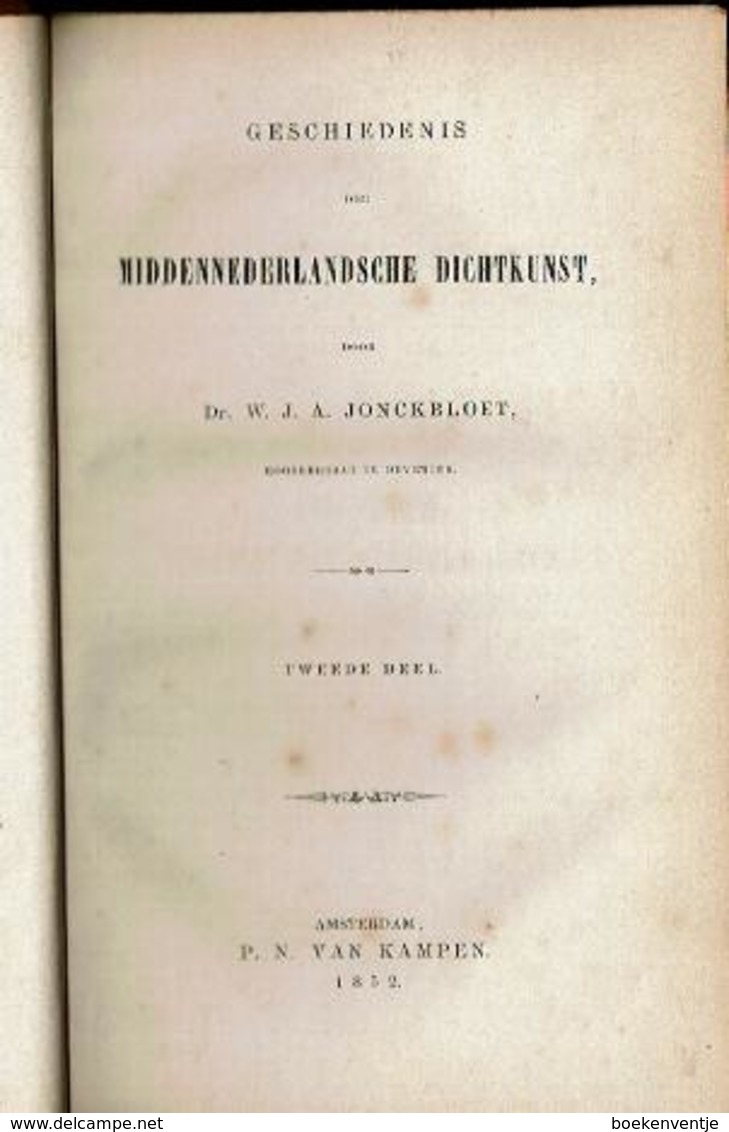 Geschiedenis Der Middennederlandsche Dichtkunst. (Met Bijlagen: Uittreksels Uit De MS. Rekeningen Der Graven Van Holland - Poésie