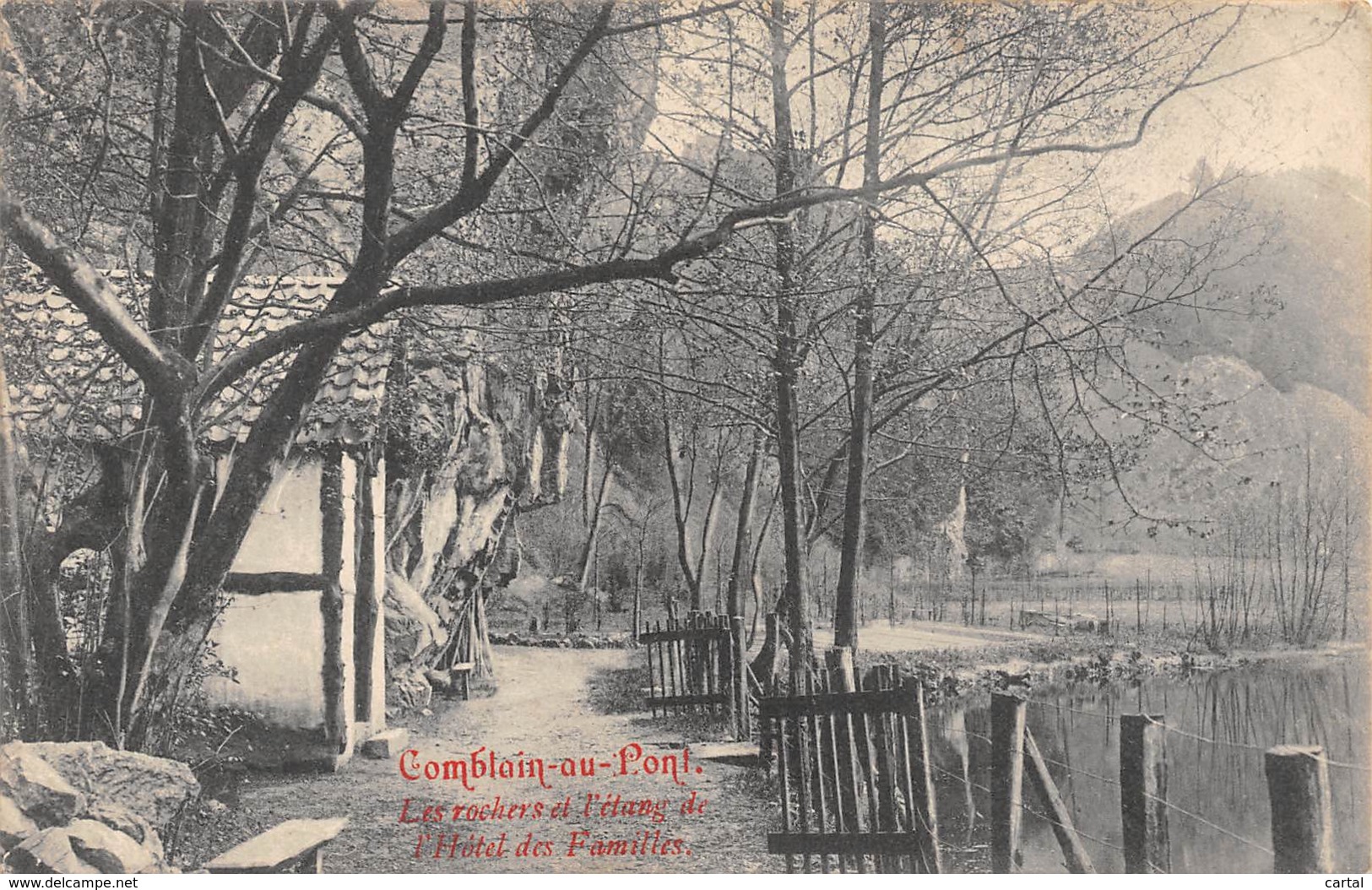 COMBLAIN-au-PONT - Les Rochers De L'étang Et L'Hôtel Des Familles - Comblain-au-Pont