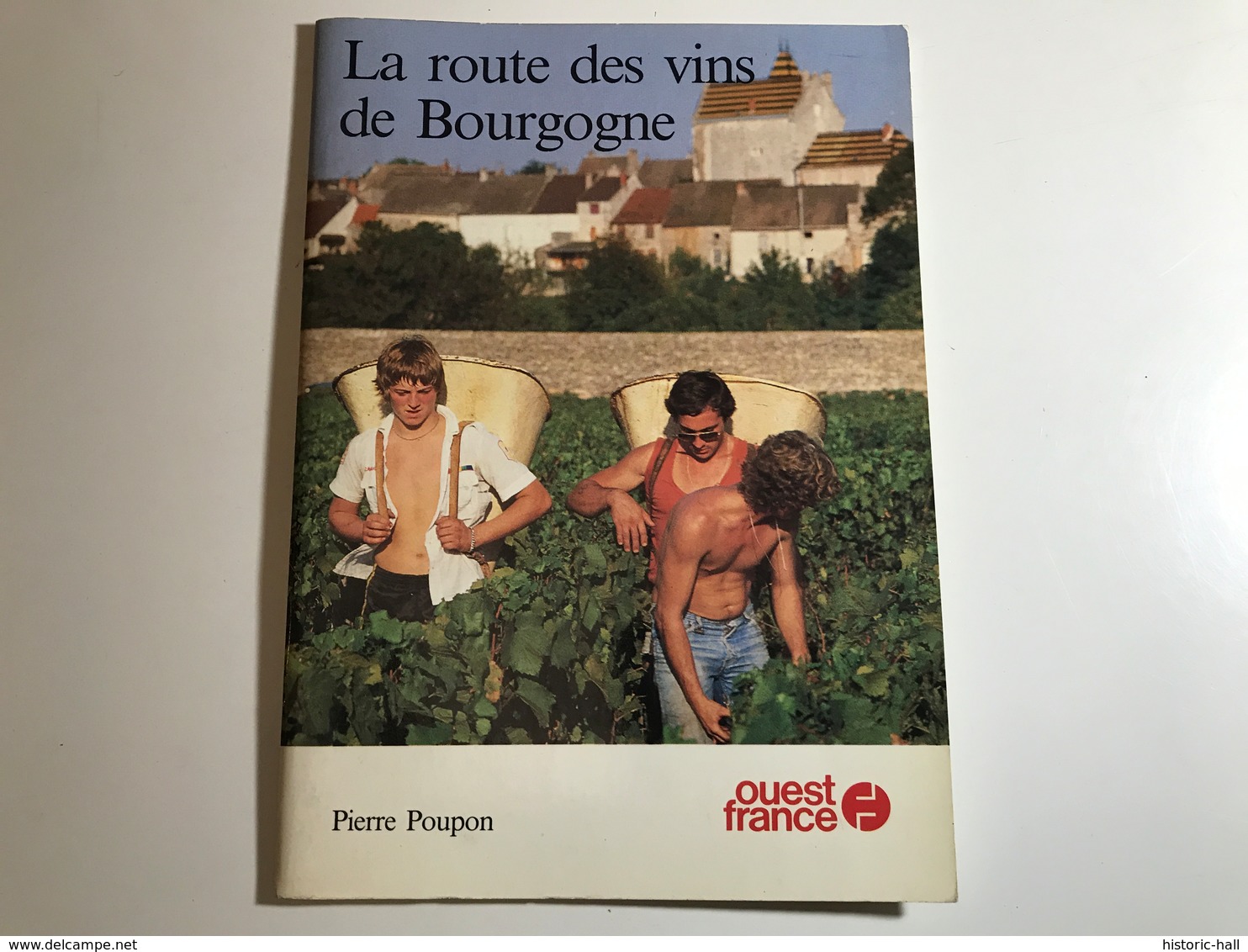 LA ROUTE DES VINS DE BOURGOGNE - 1984 Pierre Poupon - Côte D'Azur