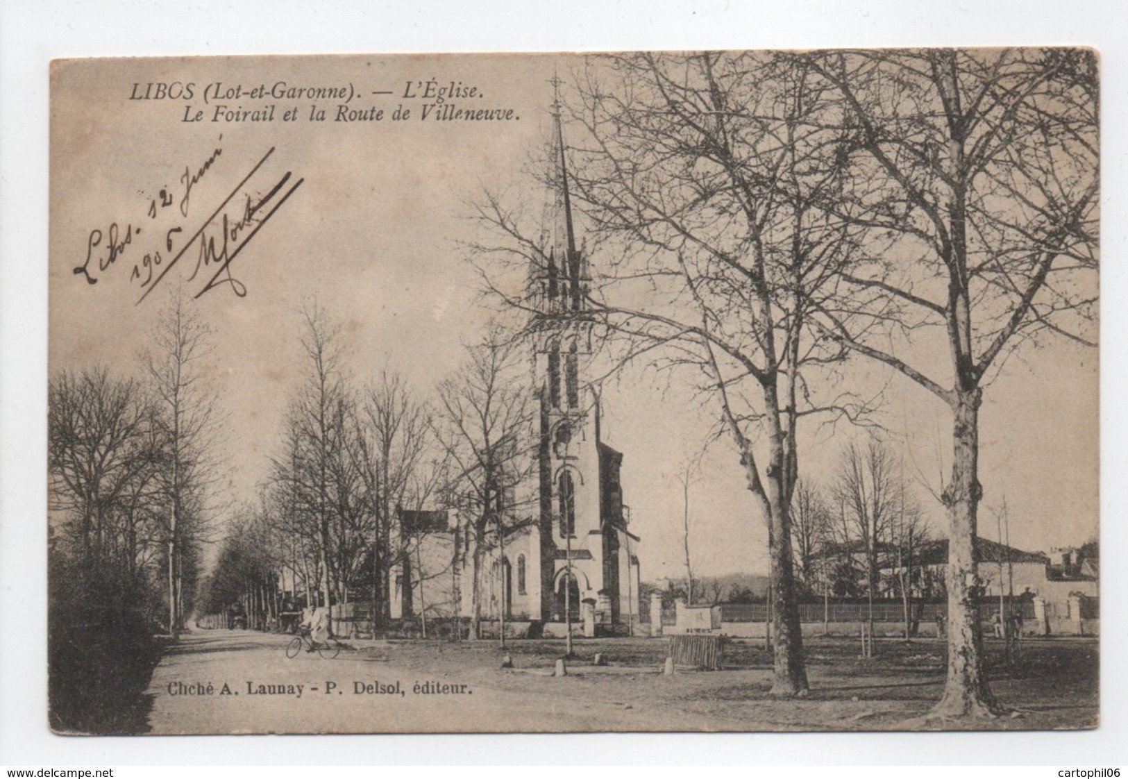 - CPA LIBOS (47) - L'Eglise - Le Foirail Et La Route De Villeneuve 1906 - Cliché A. Launay - Edition P. Delsol - - Libos