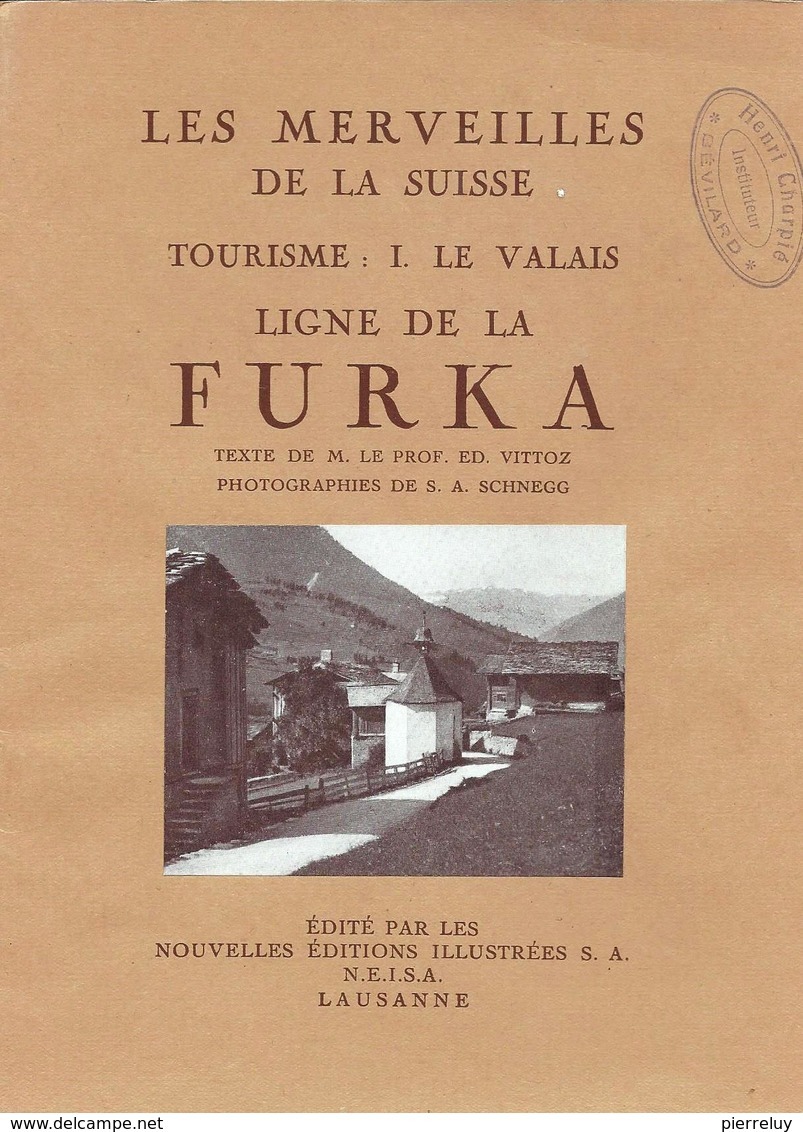 La Ligne De La Furka - Gringiols - Münster - Niederwald - Oberwald - Gletsch - Naters - Naters