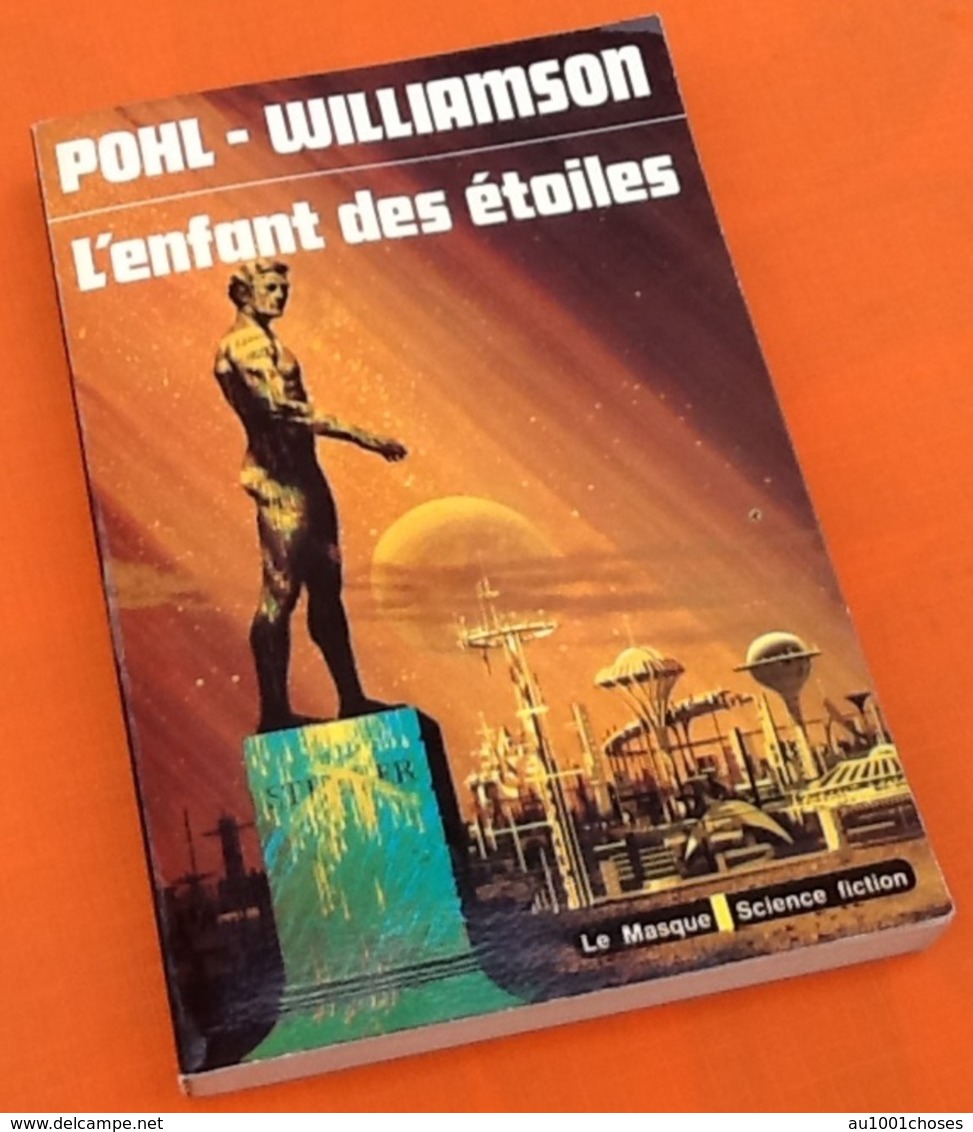 Pohl-Williamson    L' Enfant Des étoiles    (1976)     N° 44  Le Masque Science Fiction - Le Masque SF