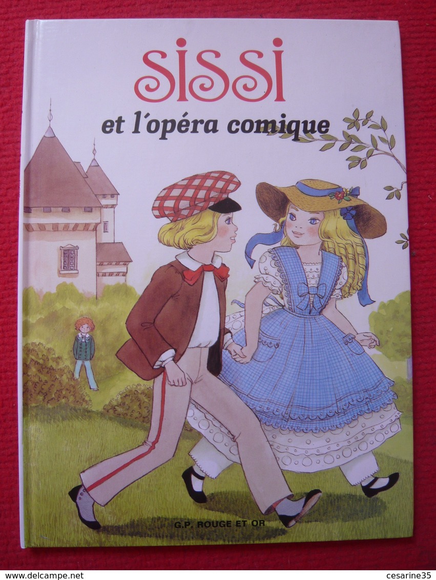 Sissi Et L’opéra Comique - Bibliothèque Rouge Et Or