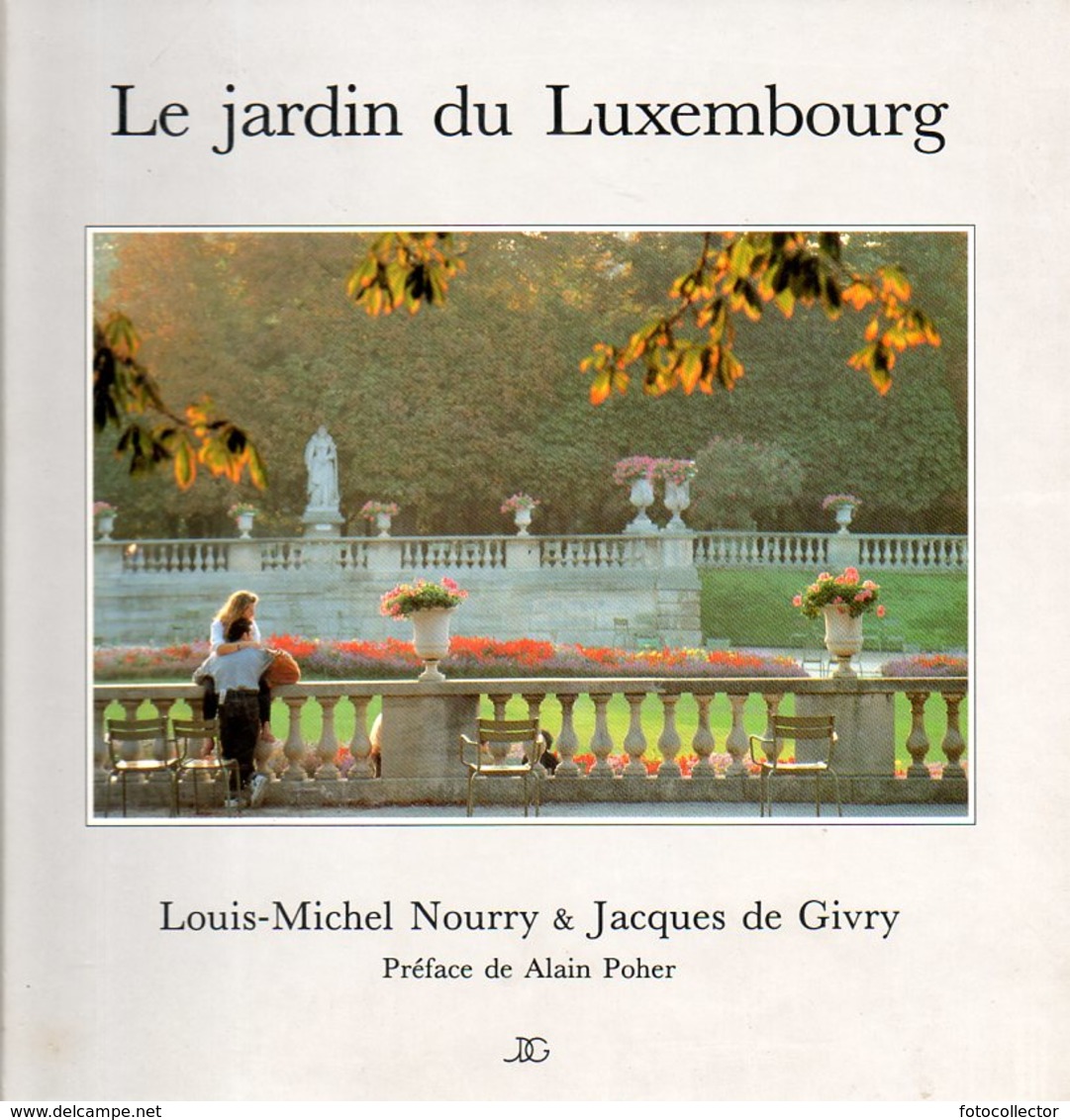 Le Jardin Du Luxembourg Dédicacé Par Louis Michel Nourry (ISBN 2950132634) - Livres Dédicacés