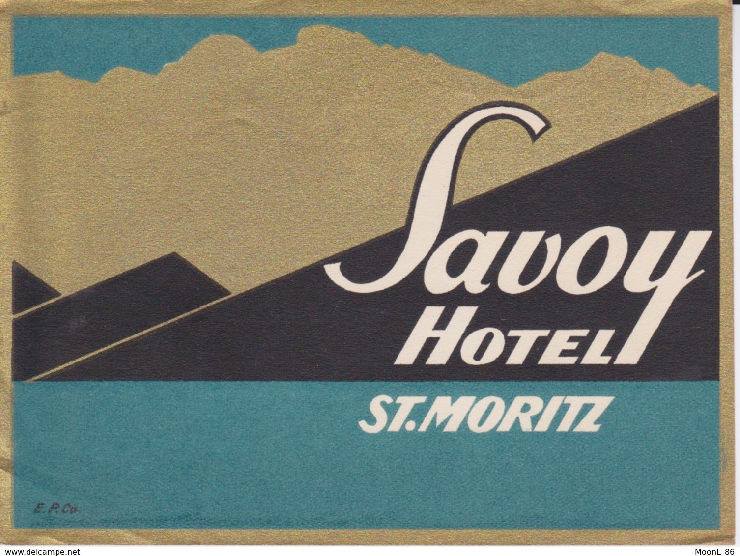 SUISSE - ZWITZERLAND - SCHWEIZ - SVIZZERA - ETIQUETTE D' HOTEL - SAVOY HOTEL ST MORITZ - Etiquettes D'hotels