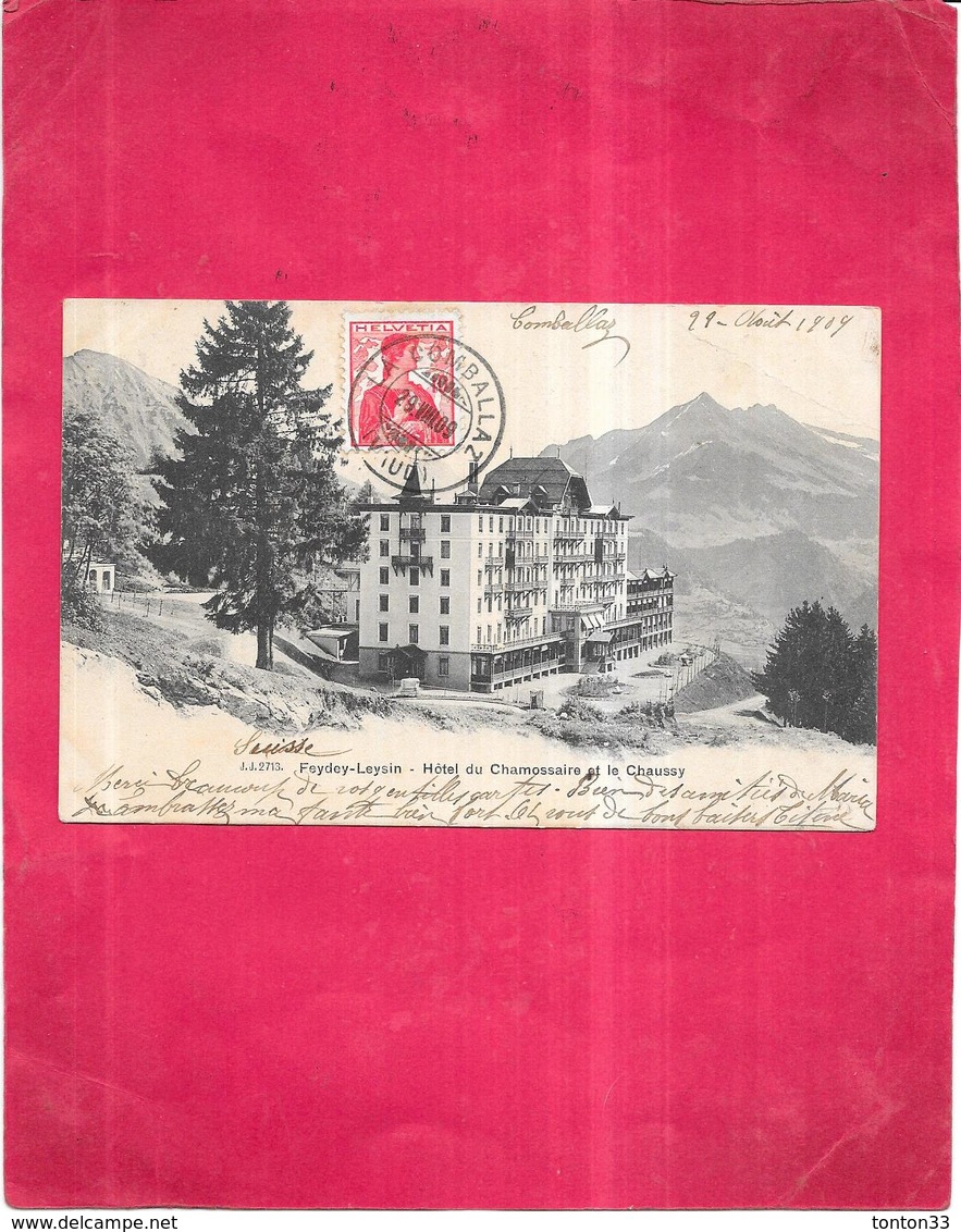 FEYDEY-LEYSIN - SUISSE - Hotel Du Chamossaire Et Le Chaussy - BIS - - Fey