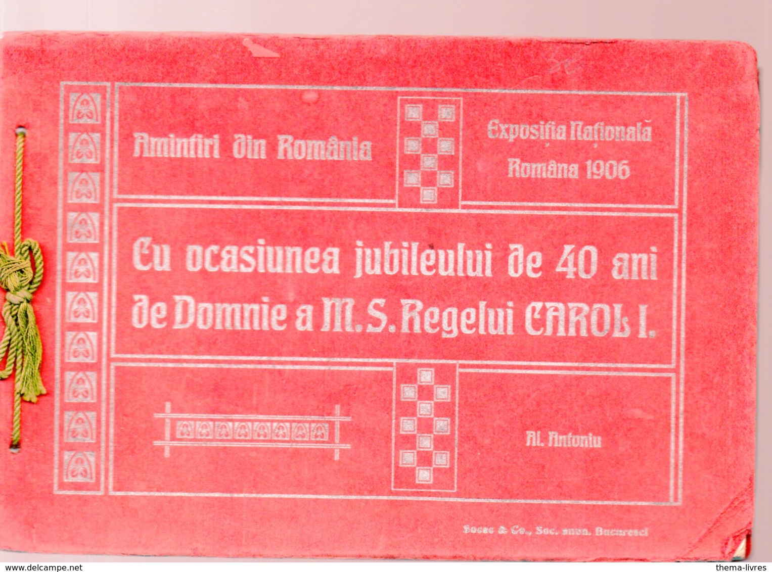 Roumanie /Romania Ocasiunea Jubileului De 40 Ani De Domnie A MS Regelui Carol1 .expusitiia Nationale 1906 (PPP11725) - Dépliants Touristiques