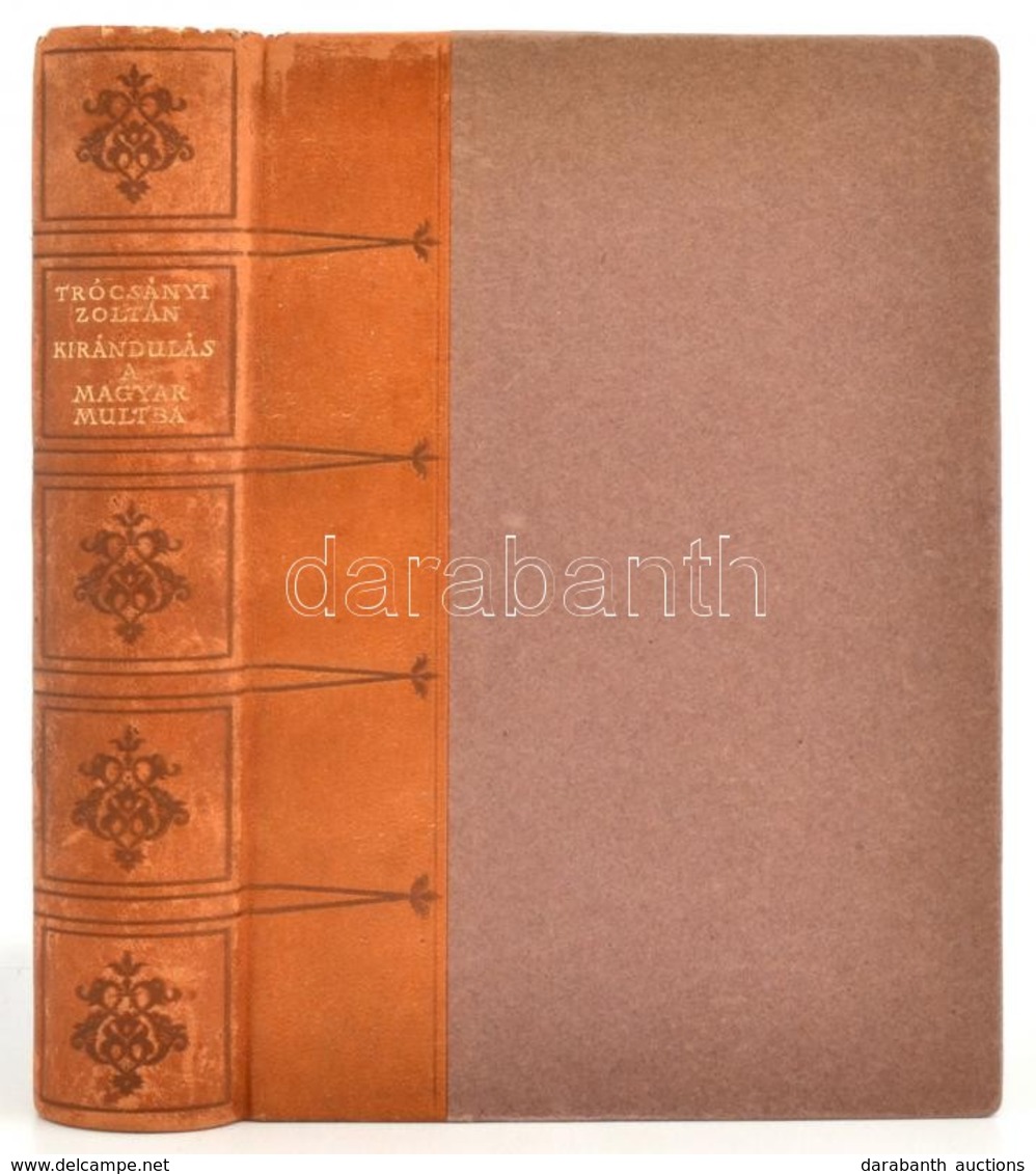 Trócsányi Zoltán: Kirándulás A Magyar Multba. Bp., 1937, Kir. M. Egyetemi Nyomda. Kiadói Félbőr-kötésben. - Ohne Zuordnung