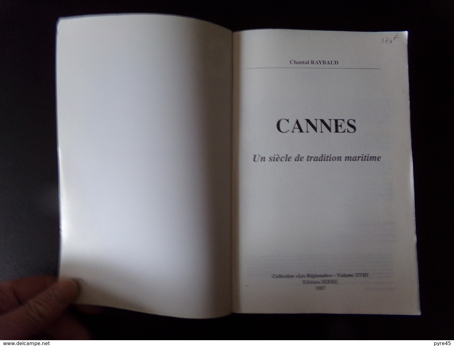 Cannes Un Siècle De Tradition Maritime Par Raybaud, 1987, 346 Pages - Côte D'Azur