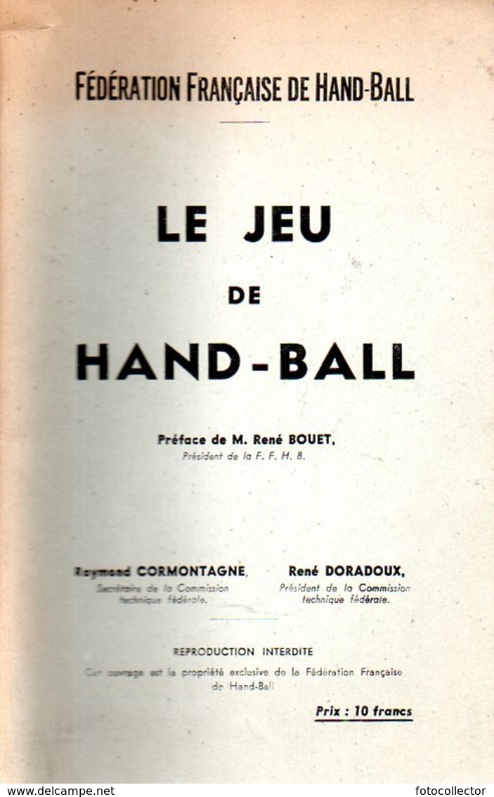 Hand Ball : Le Jeu (à 11 Ou à 7 Joueurs) Par Fédération Française De Hand Ball (1942) - Handball