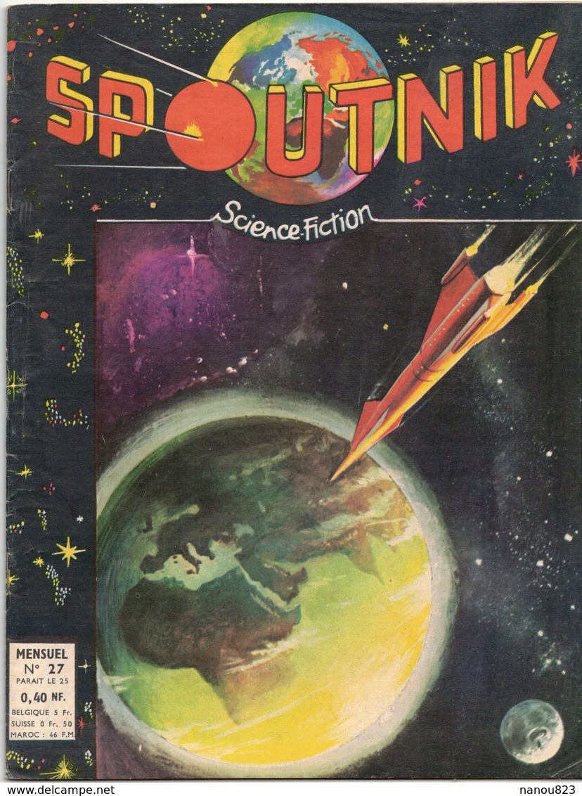 SPOUTNIK N° 27 MENSUEL PUBLICATION ARTIMA FEVRIER 1960 PILOTE TEMPÊTE LE DICTATEUR AVENTURE SCIENCE FICTION MARTIENS - Arédit & Artima