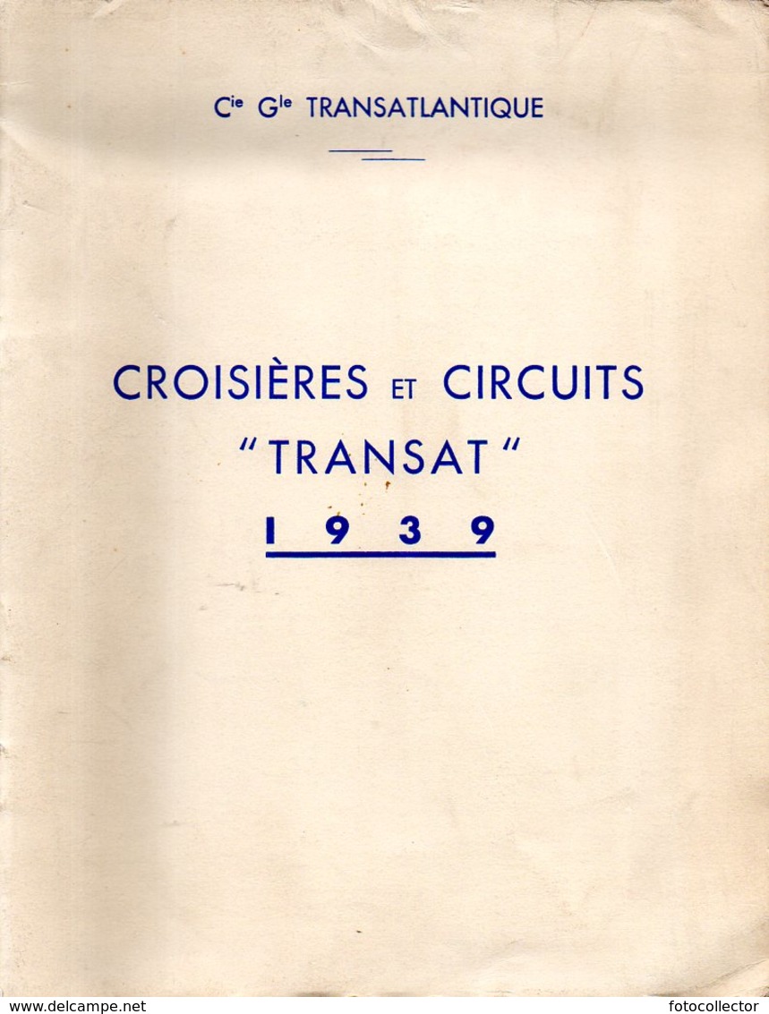 Cie Générale Transatlantique : Croisières Et Circuits Transat 1939 - Other & Unclassified