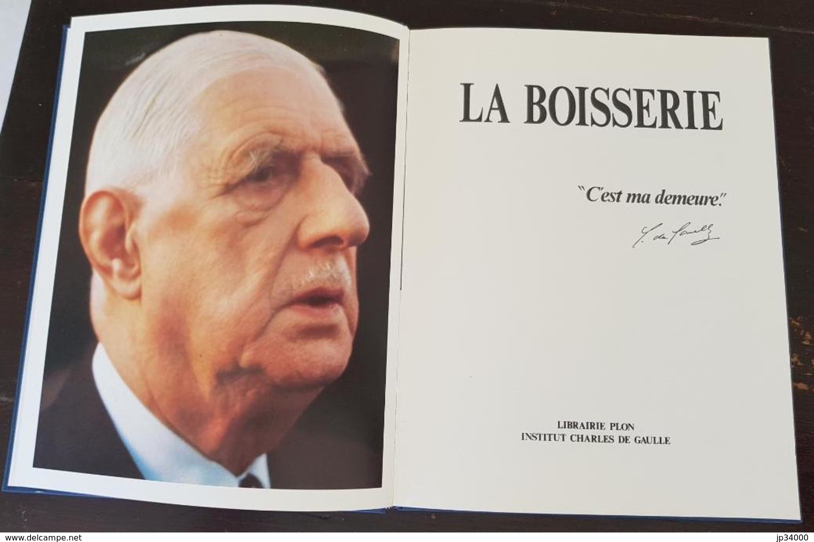 La BOISSERIE, C'est Ma Demeure... Charles De GAULLE. Chez Plon En 1979 (voir Les Scans) - History