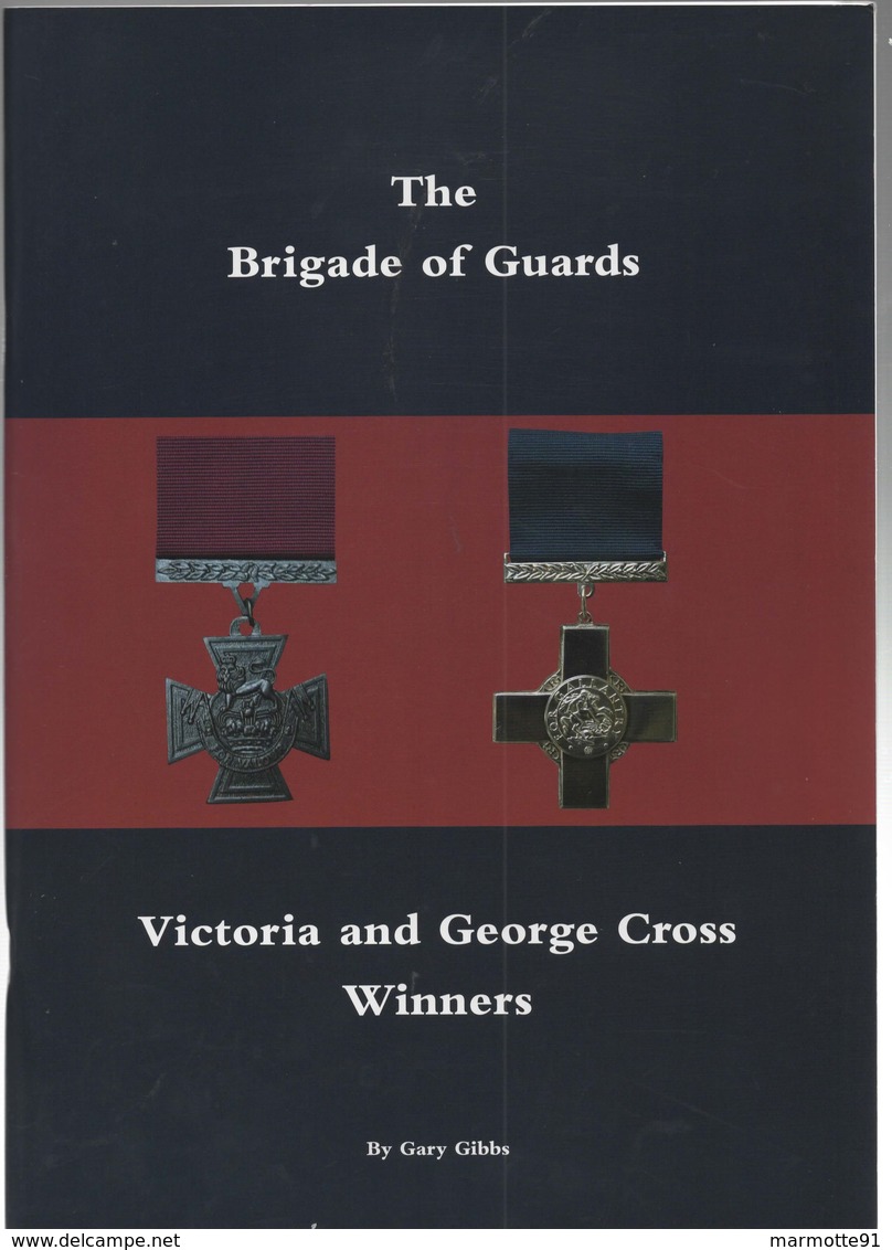 THE BRIGADE OF GUARDS VICTORIA AND GEORGE CROSS WINNERS - United Kingdom