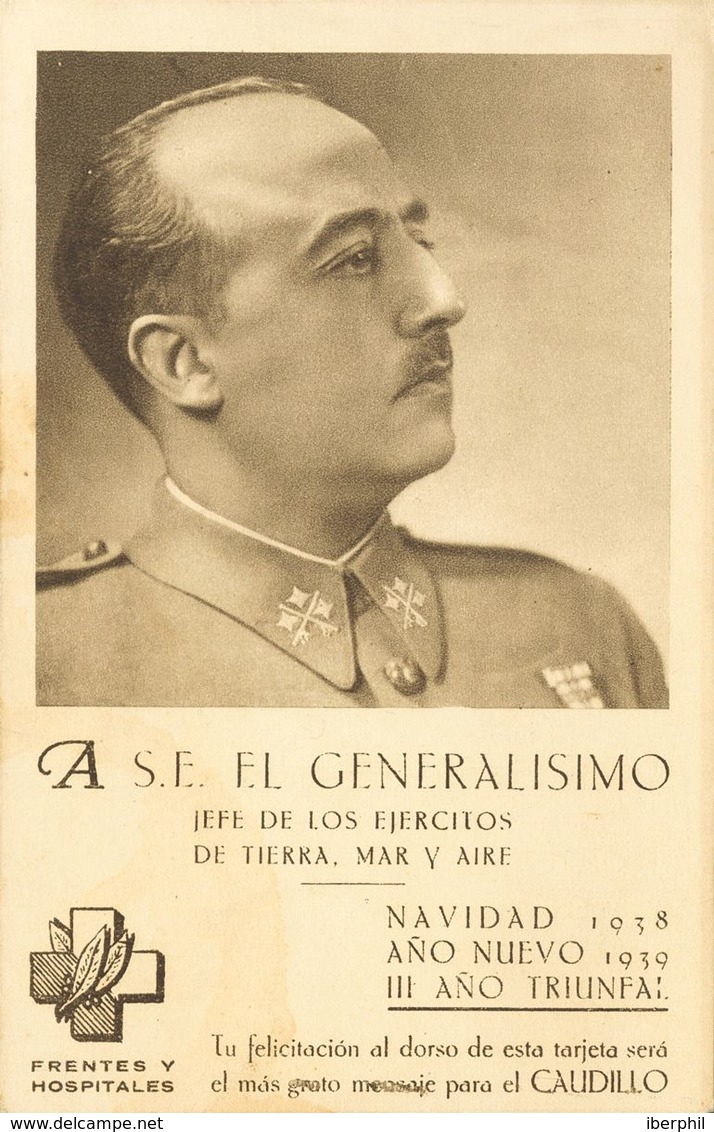 Tarjeta Postal De Felicitación De FRENTES Y HOSPITALES, Con La Efigie De Francisco Franco De Navidad De 1938 (leves Manc - Other & Unclassified