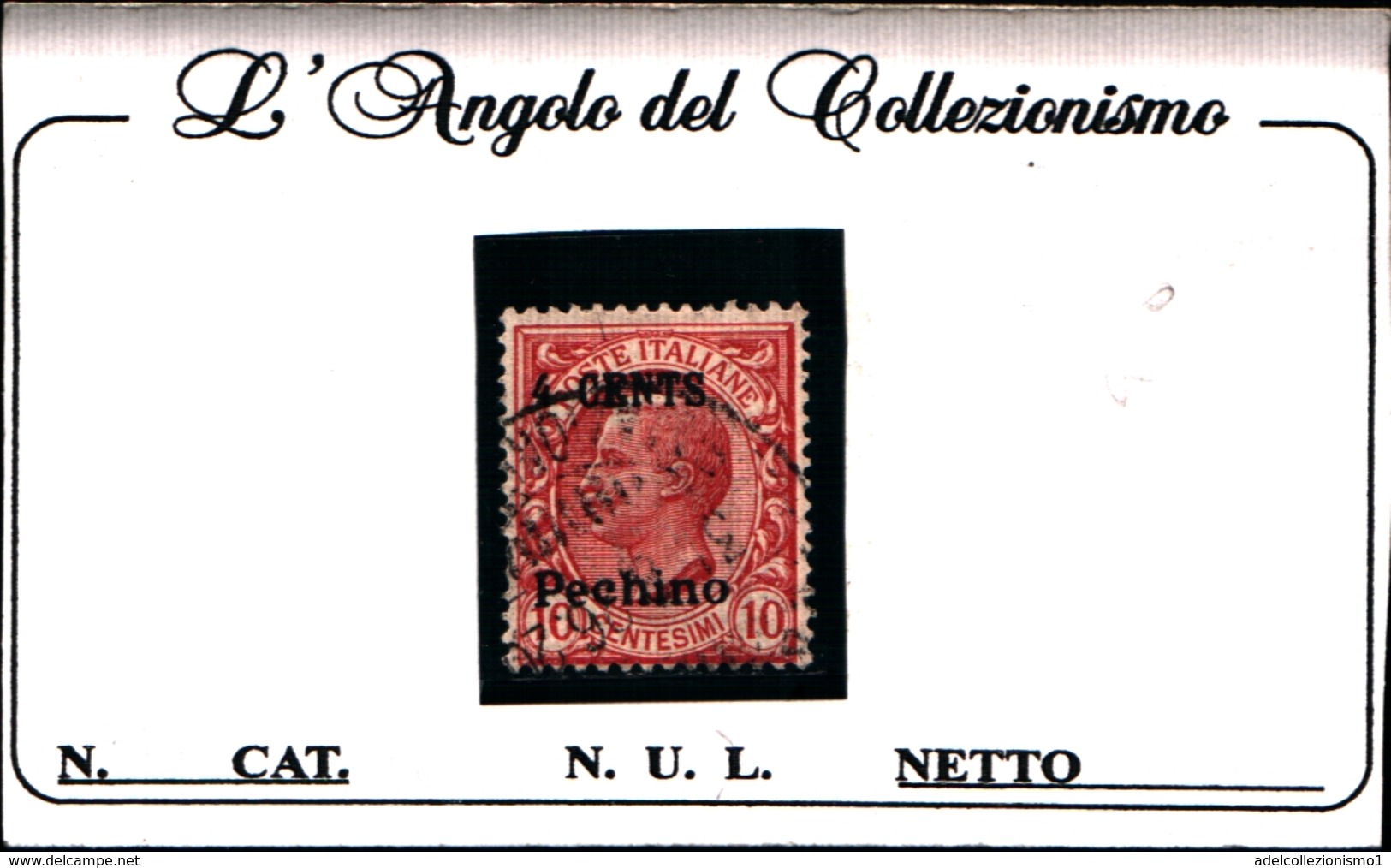 93526) ITALIA- 4 C. Su 10 C. Emissioni Ordinarie Sopras. Pechino E In Moneta Cinese (centesimi O Dollari) - 1918-USATO - Pekin