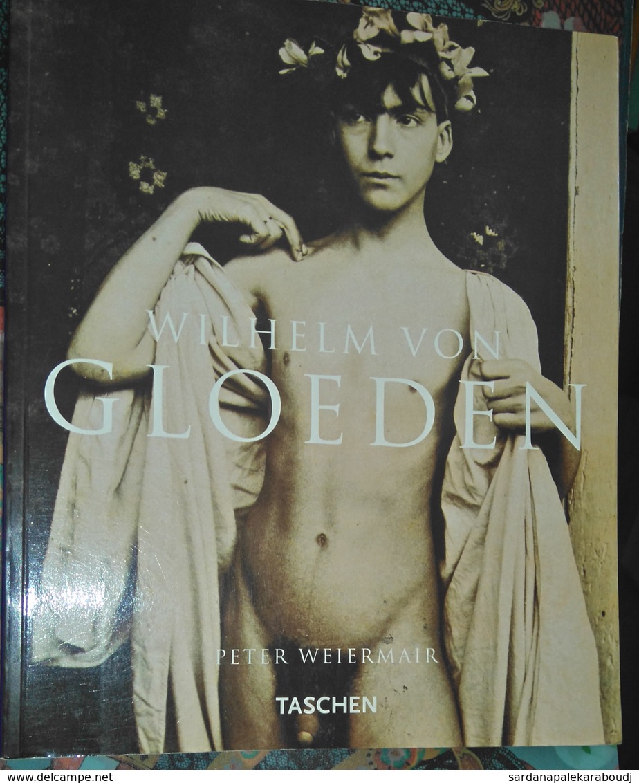 Photos De Garçons Nus, De Wilhelm Von Gloeden, éd. Taschen. - Autres & Non Classés