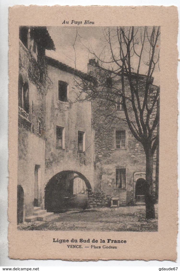 VENCE (06) - LIGNE DU SUD DE LA FRANCE - AU PAYS BLEU - PLACE GODEAU - Vence