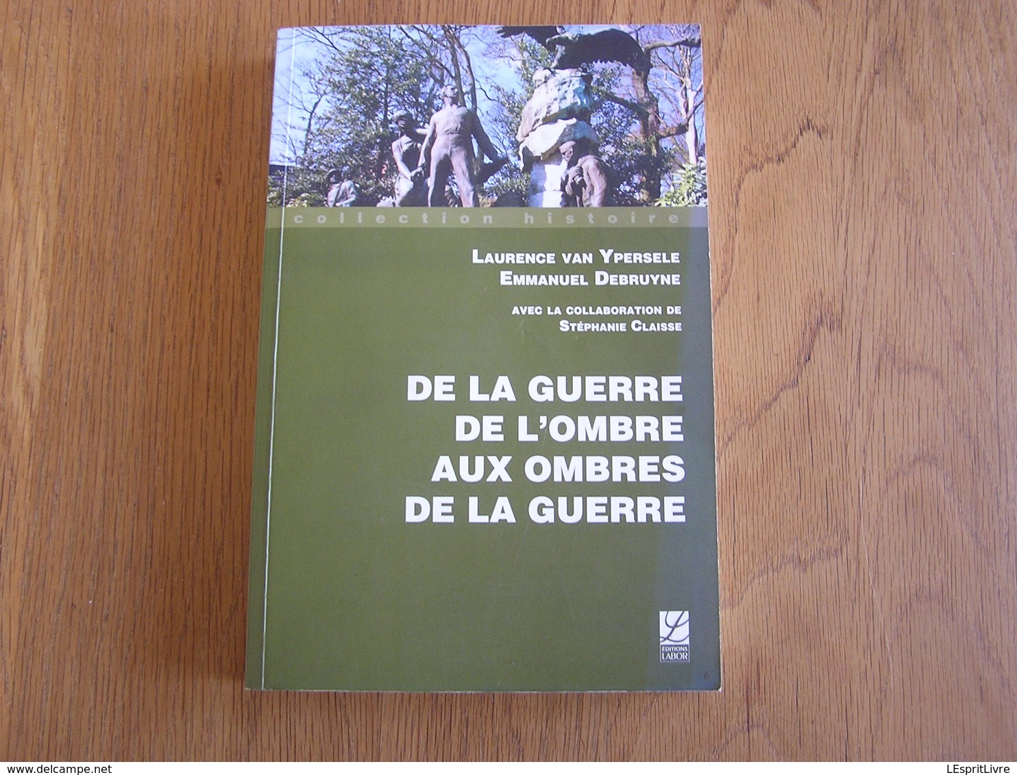 DE LA GUERRE DE L'OMBRE AUX OMBRES DE LA GUERRE 14 18 Espion Réseau Belgique Résistance Espionnage Armée Belge - Oorlog 1914-18