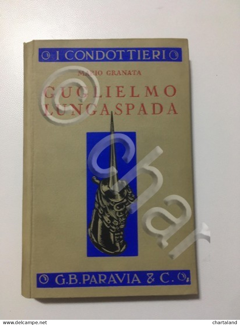 Mario Granata - Guglielmo Lungaspada - I Condottieri - Ed. 1934 - Collections