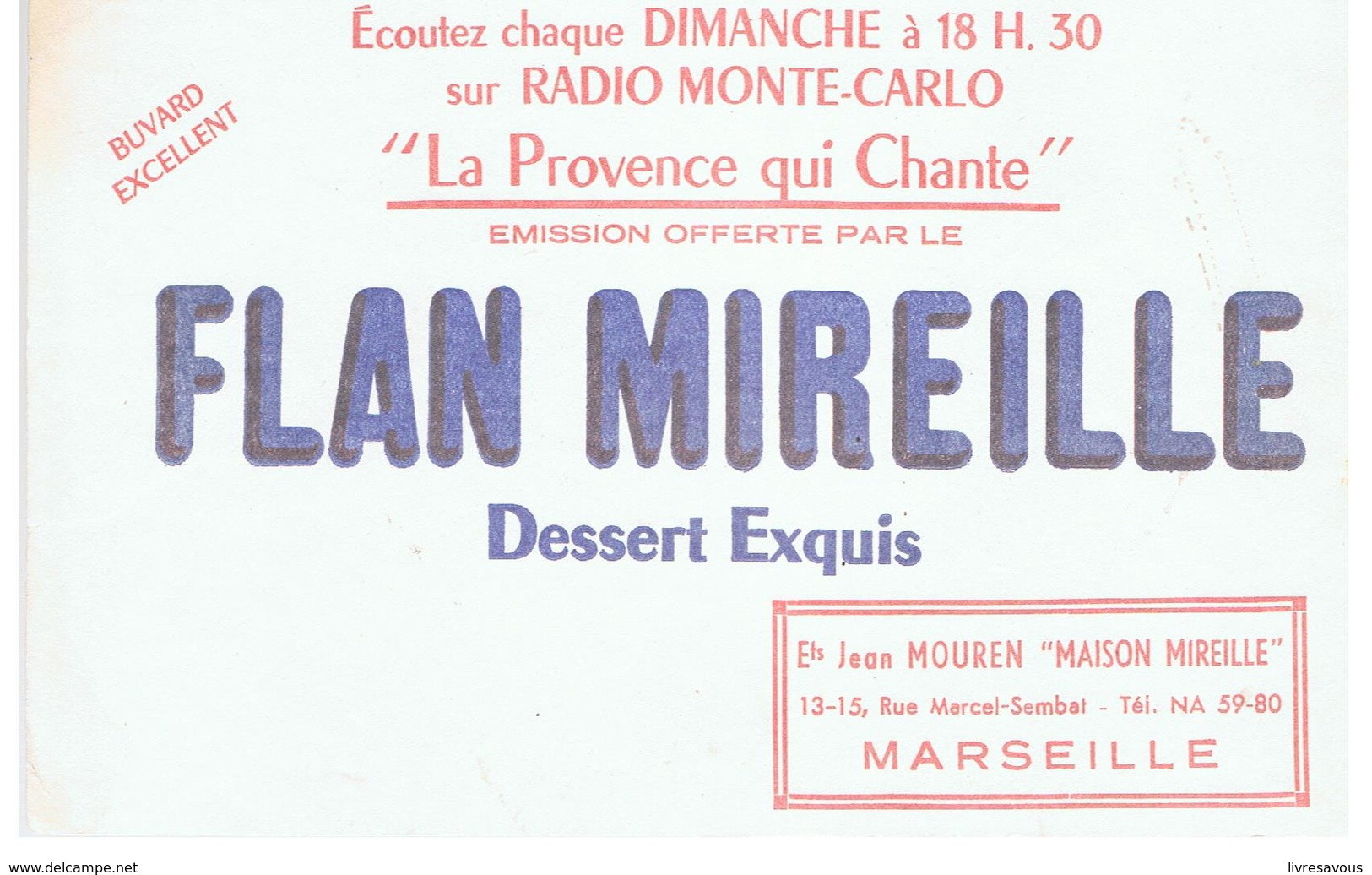 Buvard FLAN MIREILLE Dessert Exquis La Provence Qui Chantes Ets Jean MOUREN à Marseille - Produits Laitiers