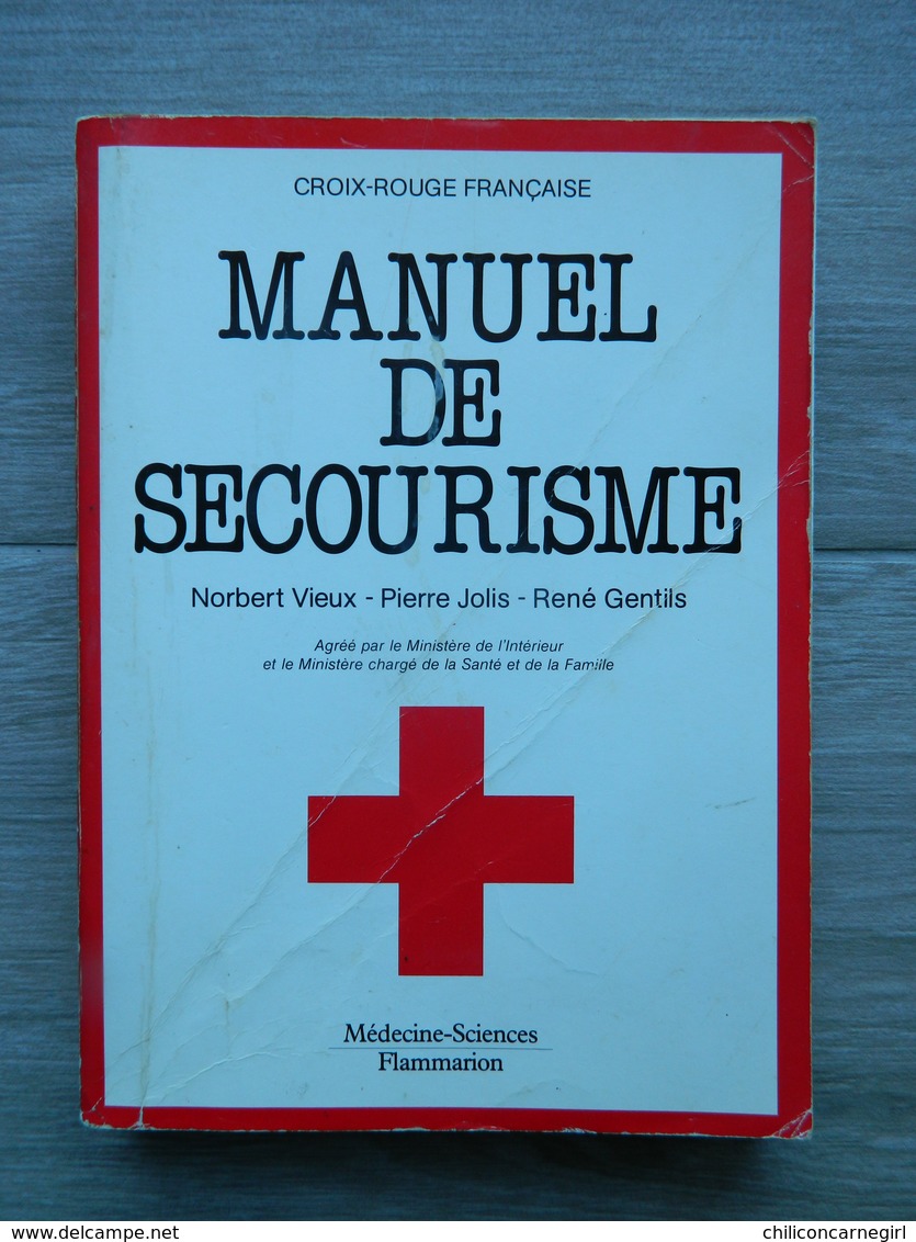 Manuel De Secourisme Croix Rouge Française - Norbert VIEUX Pierre JOLIS René GENTILS - Médecine Sciences Flammarion 1987 - Salute