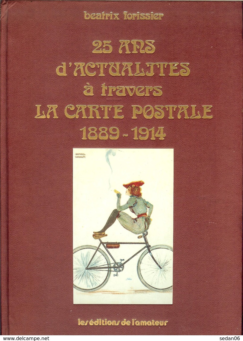 25 Ans D'Actualités à Travers La CARTE POSTALE 1889-1914, Par B. FORISSIER - Unclassified