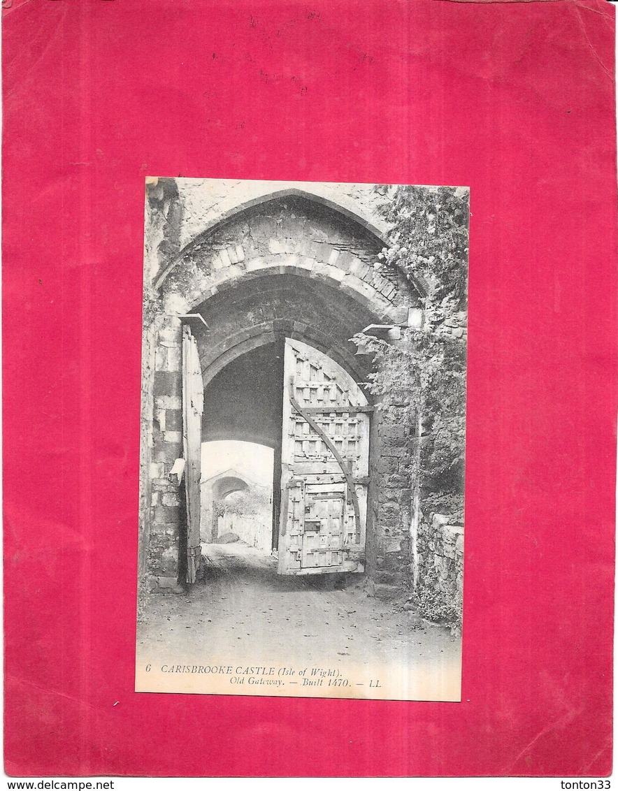 CARISBROOKE CASTLE - ISLE Of Wight -  Old Gateway - Built 1470 - BIS - - Autres & Non Classés