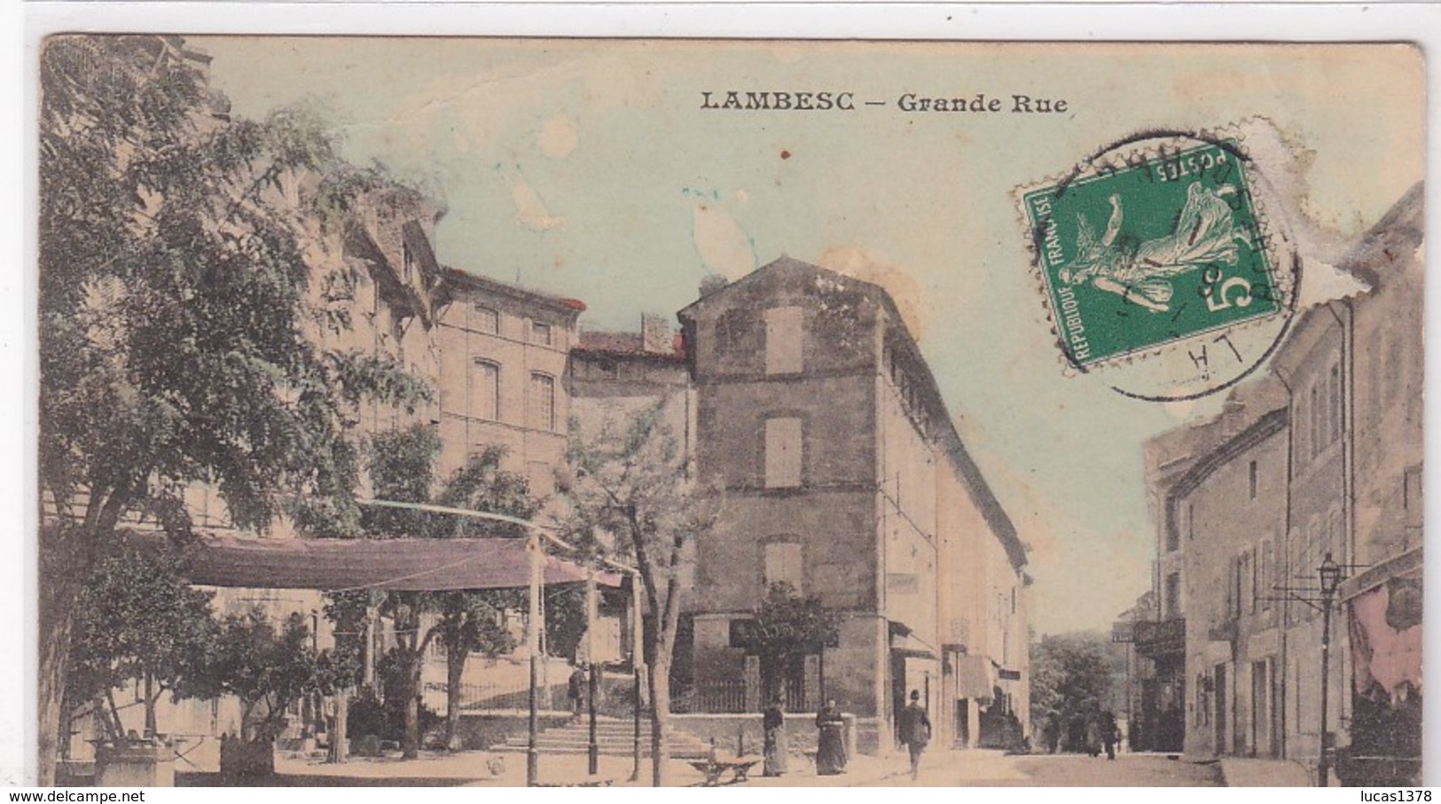 13 / LAMBESC / GRANDE RUE / TRES JOLIE CARTE COLORISEE 1911 - Lambesc