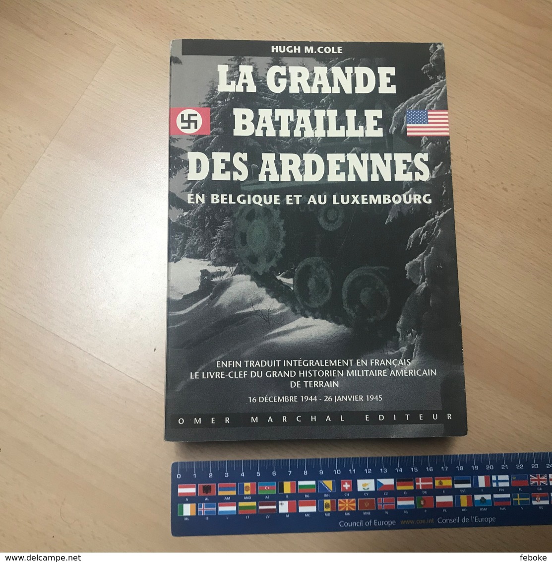 La Grande Bataille Des Ardennes En Belgique Et Au Luxembourg Par Hugh M. Cole Omer Marchal éd. 1994 - War 1939-45