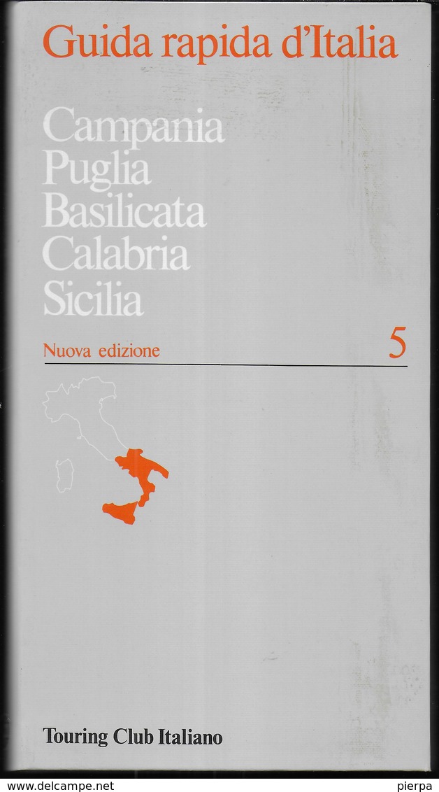 GUIDA RAPIDA D'ITALIA - CAMPANIA,PUGLIA, BASILICATA, CALABRIA , SICILIA - EDIZ. T.C.I. 1997 - PAG.352 - NUOVA - Turismo, Viajes