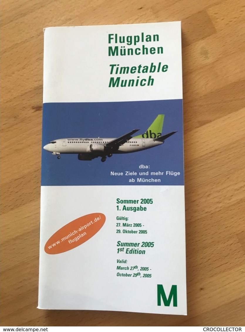 Flugplan München  Timetable Munich Sommer 2005 1. Ausgabe Gültig 27. März 2005 - 29. Oktober 2005 Summer 2005 1st Editio - Horaires