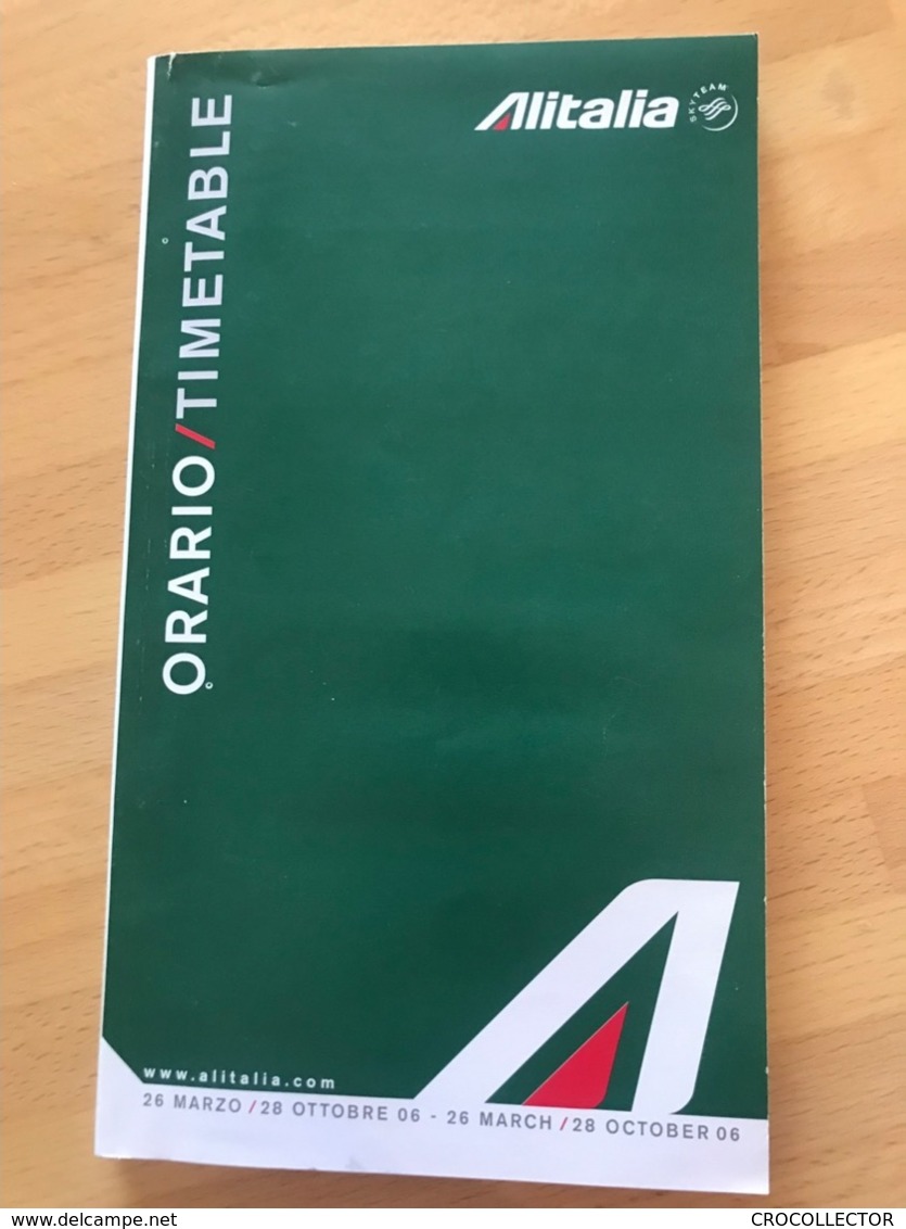 ALITALIA ORARIO / TIMETABLE 26 MARZO/29 OTTOBRE 06 - 26 MARCH/28 OCTOBER 06 - Timetables