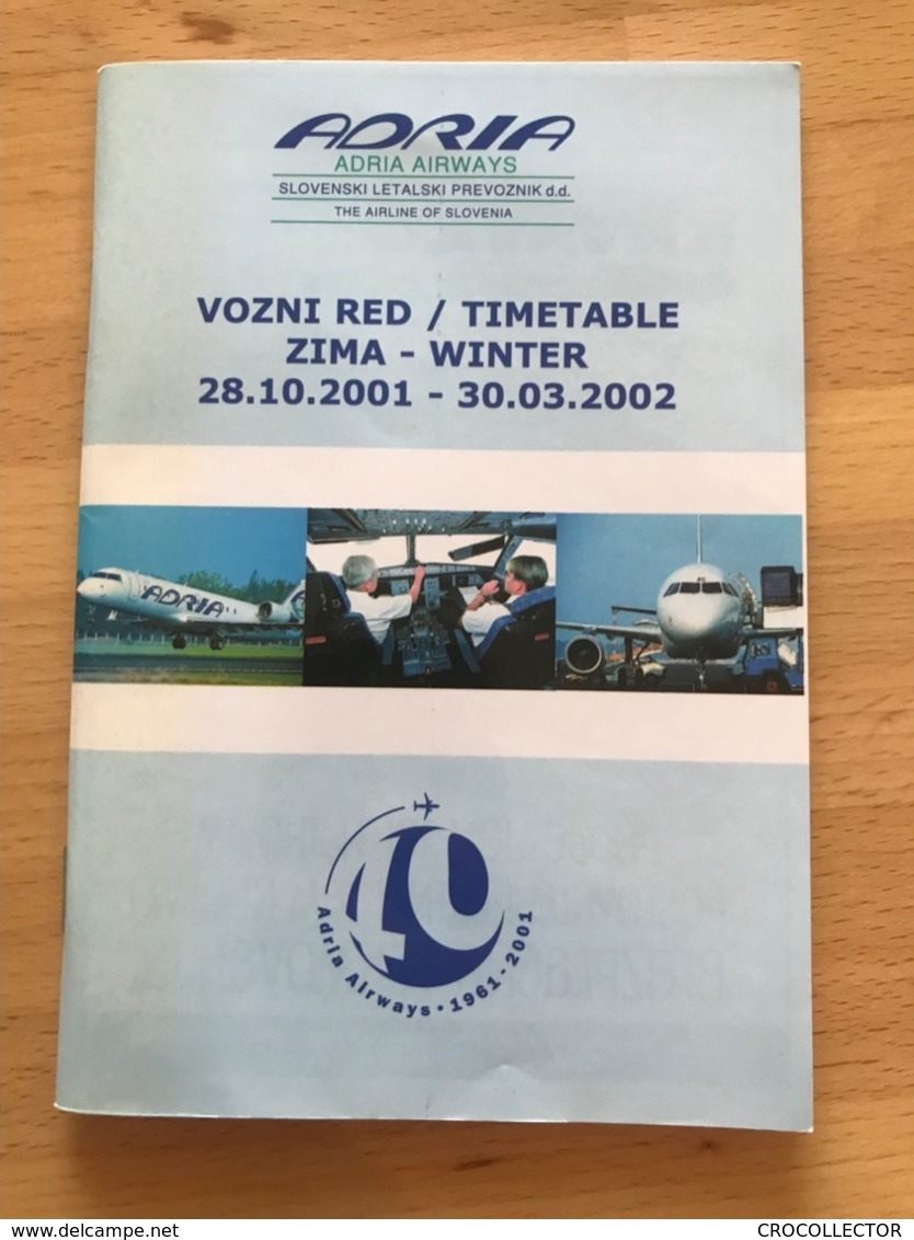 ADRIA AIRWAYS SLOVENSKI LETALSKI PREVOZNIK D.d. THE AIRLINE OF SLOVENIA VOZNI RED TIMETABLE ZIMA - WINTER 28.10.2001 - 3 - Timetables