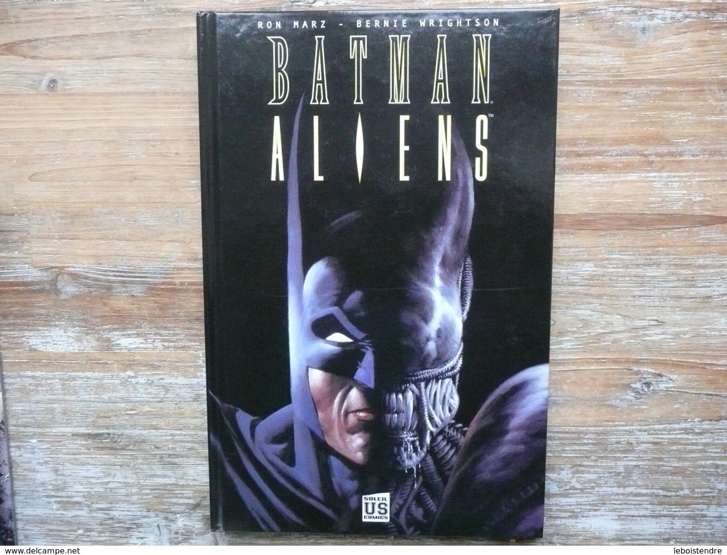 BATMAN  ALIENS   2010 EO   RON  MARZ BERNIE WRIGHTSON   SOLEIL US COMICS CARTONNE - Batman