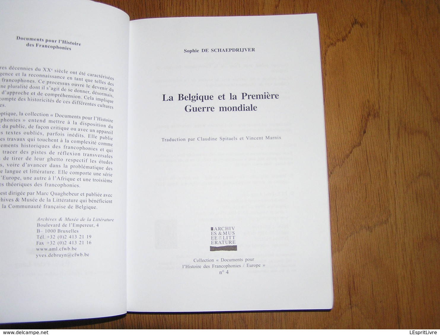 LA BELGIQUE ET LA PREMIERE GUERRE MONDIALE De Schaepdrijver Régionalisme 14 18 Yser 1914 1918 Collaboration Activisme - Oorlog 1914-18