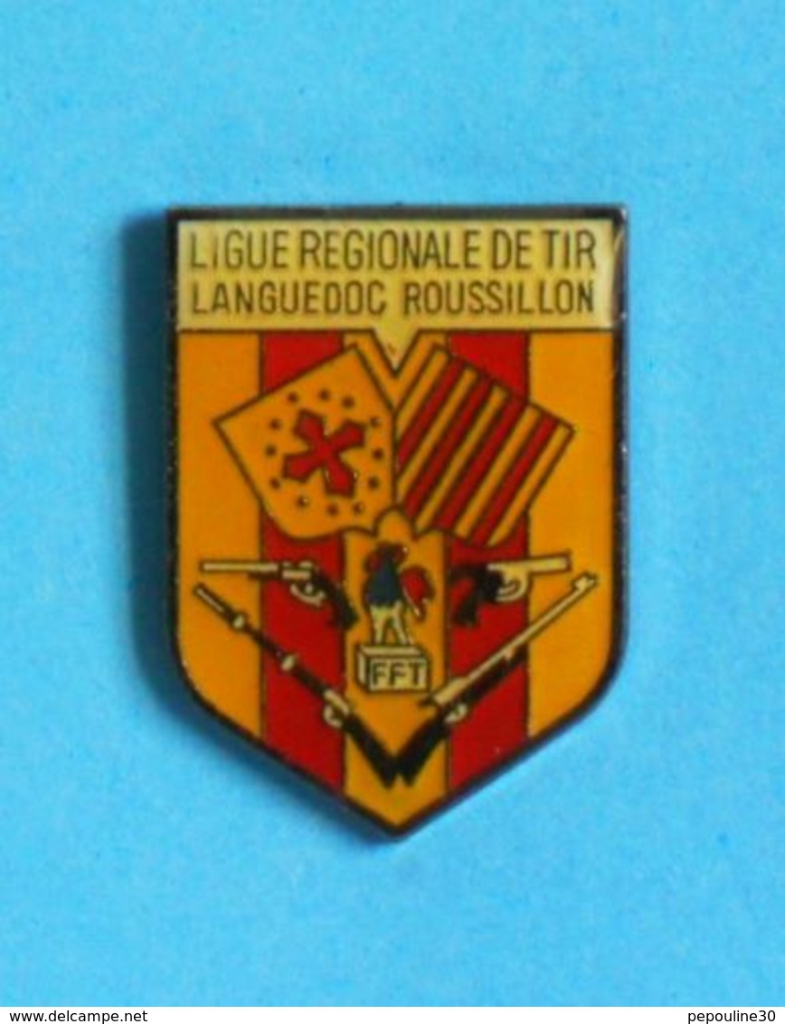 1 PIN'S //  ** LIGUE RÉGIONALE DE TIR / LANGUEDOC ROUSSILLON / OCCITANIE ** - Autres & Non Classés