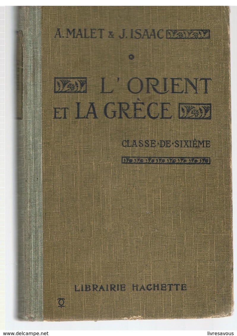 Scolaire Histoire L'Orient Et La Grèce Pour Classe Sixième Par A. MALET & J. ISAAC - 12-18 Ans