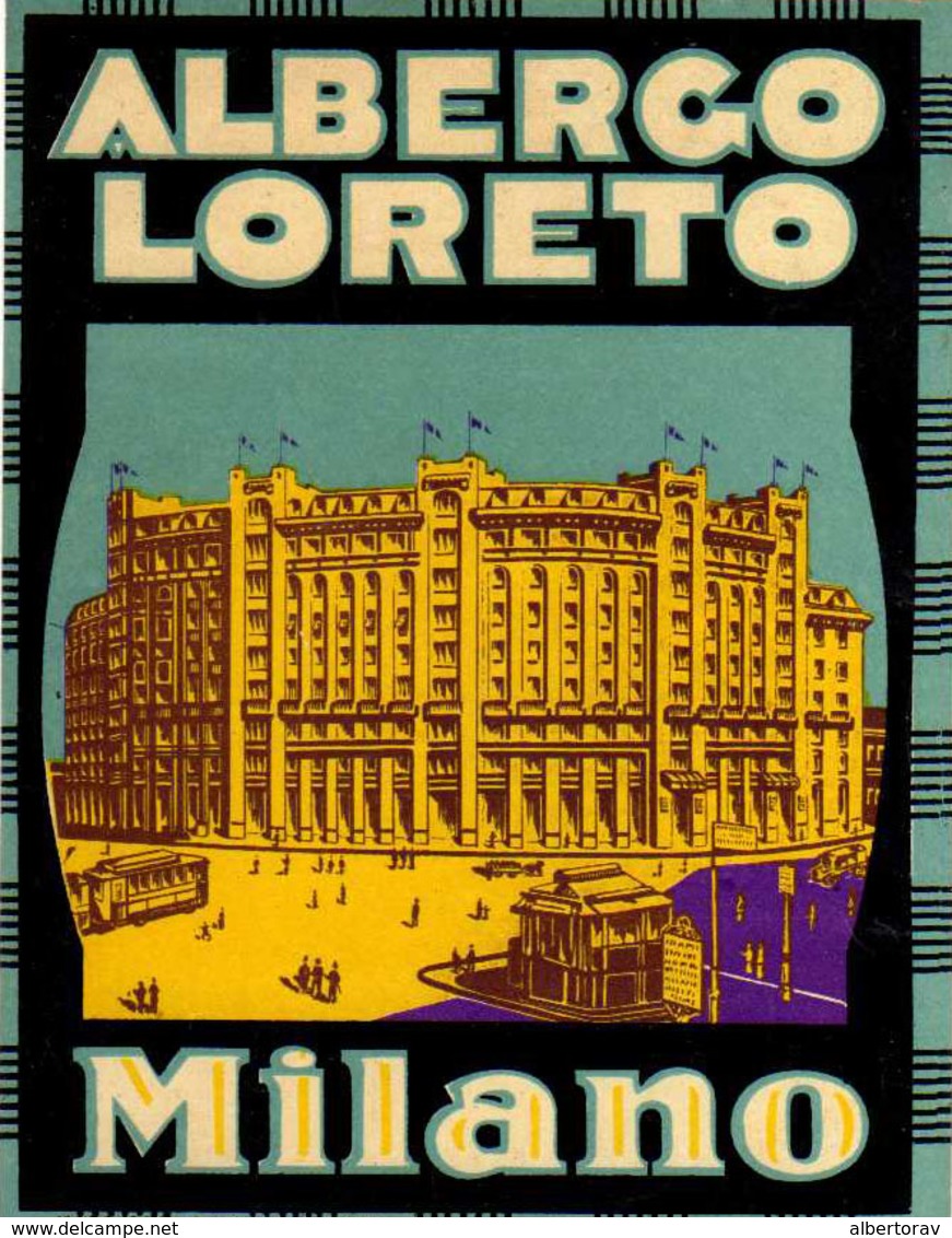 HOTEL Albergo Loreto - Milano - Italia Italy Italie – 11 X 15 Cm  Etiquette Bagage, Luggage Label, Etichetta Valigia - Etiquettes D'hotels