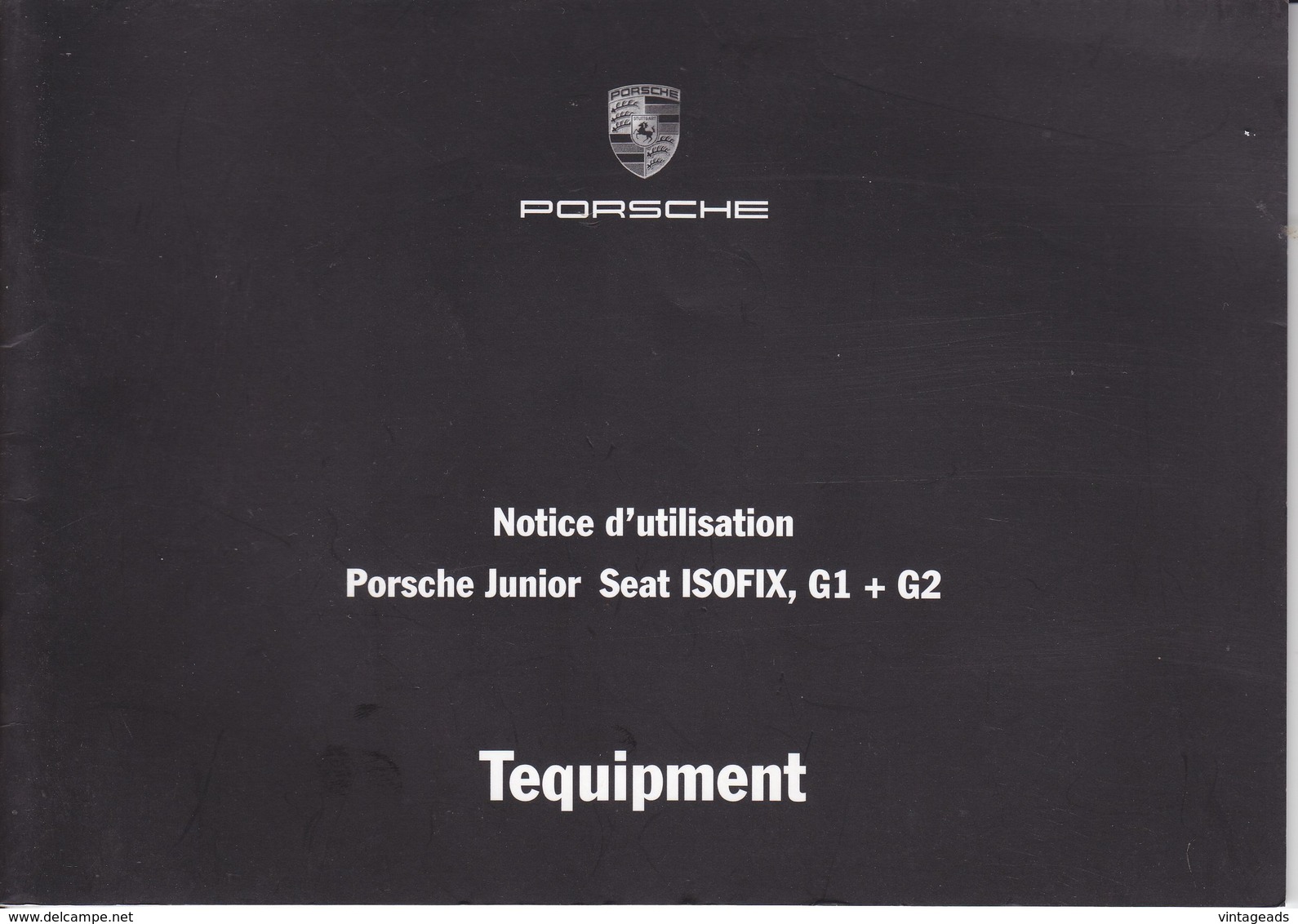 (AD385) Original Anleitung PORSCHE Tequipment Junior Seat ISOFIX G1 + G2, Französisch, Neuwertig - Manuels De Réparation