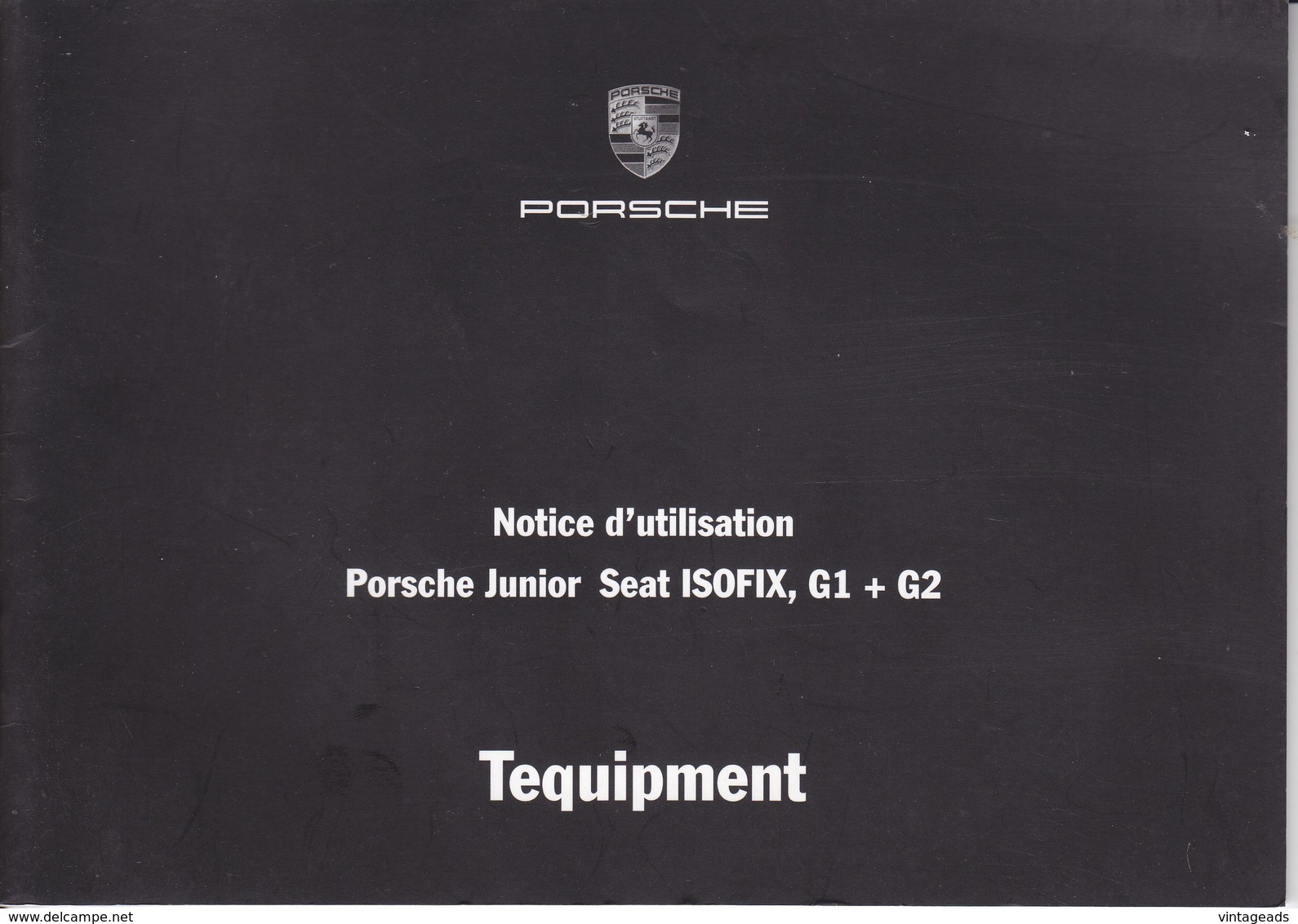 (AD385) Original Anleitung PORSCHE Tequipment Junior Seat ISOFIX G1 + G2, Französisch, Neuwertig - Manuales De Reparación