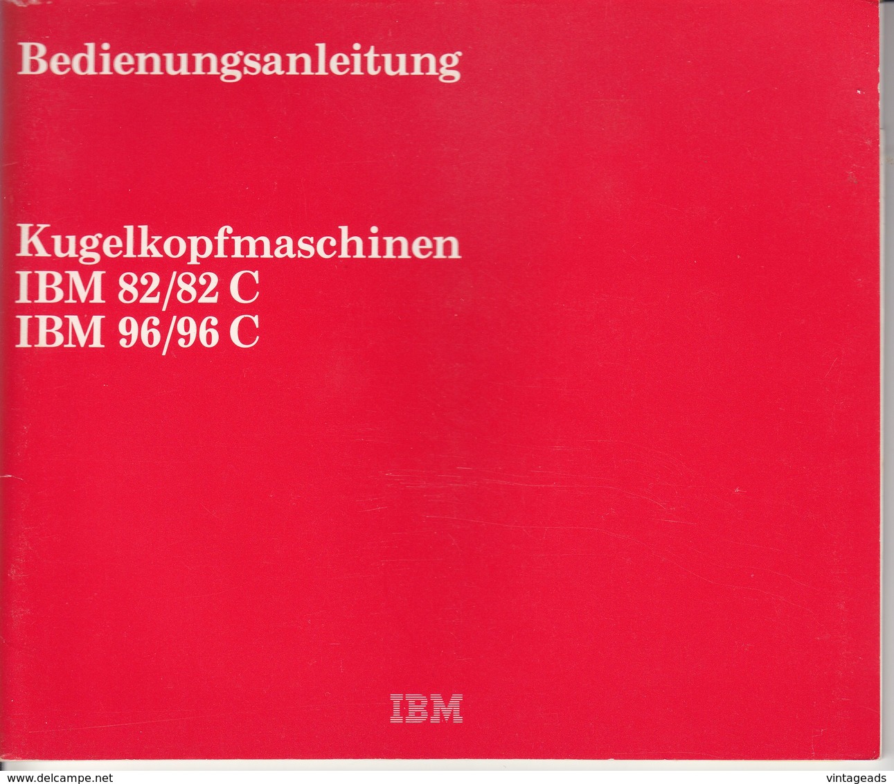 (AD386) Original Anleitung IBM Kugelkopfmaschinen IBM 82/82C Und IBM 96/96C, Neuwertig - Manuales De Reparación