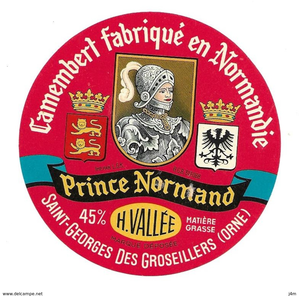 ETIQUETTE De FROMAGE..Petit CAMEMBERT Fabriqué En NORMANDIE..Prince Normand..H. VALLEE à St GEORGES Des GROSEILLERS (61) - Formaggio