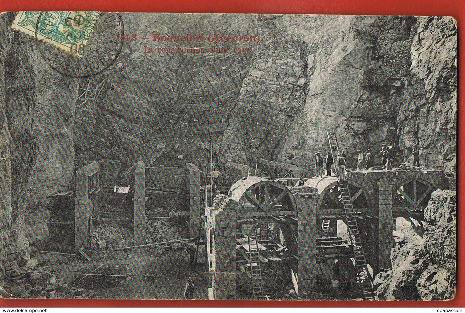 CPA 12-  ROQUEFORT- Aveyron- La Construction D'une Cave-  Voyagée 1906  -scans Recto Verso- Paypal Sans Frais - Roquefort