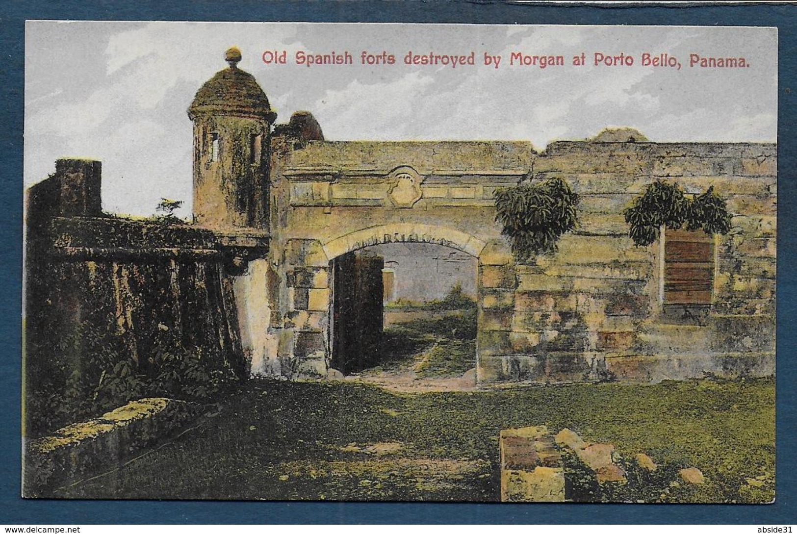 PANAMA  - Old Spanish Forts Destroyed .................. - Panamá